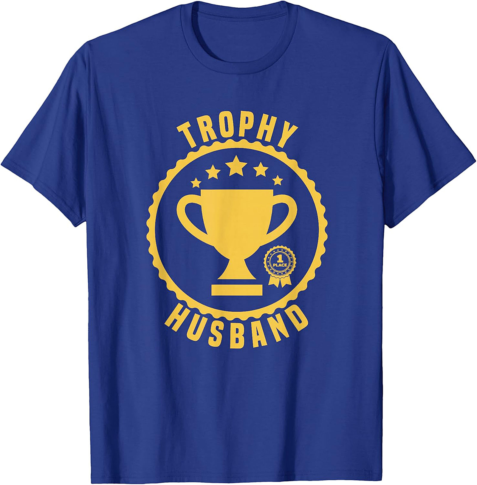 Trophy Husband T-Shirt | Funny 1st Place Graphic Tee