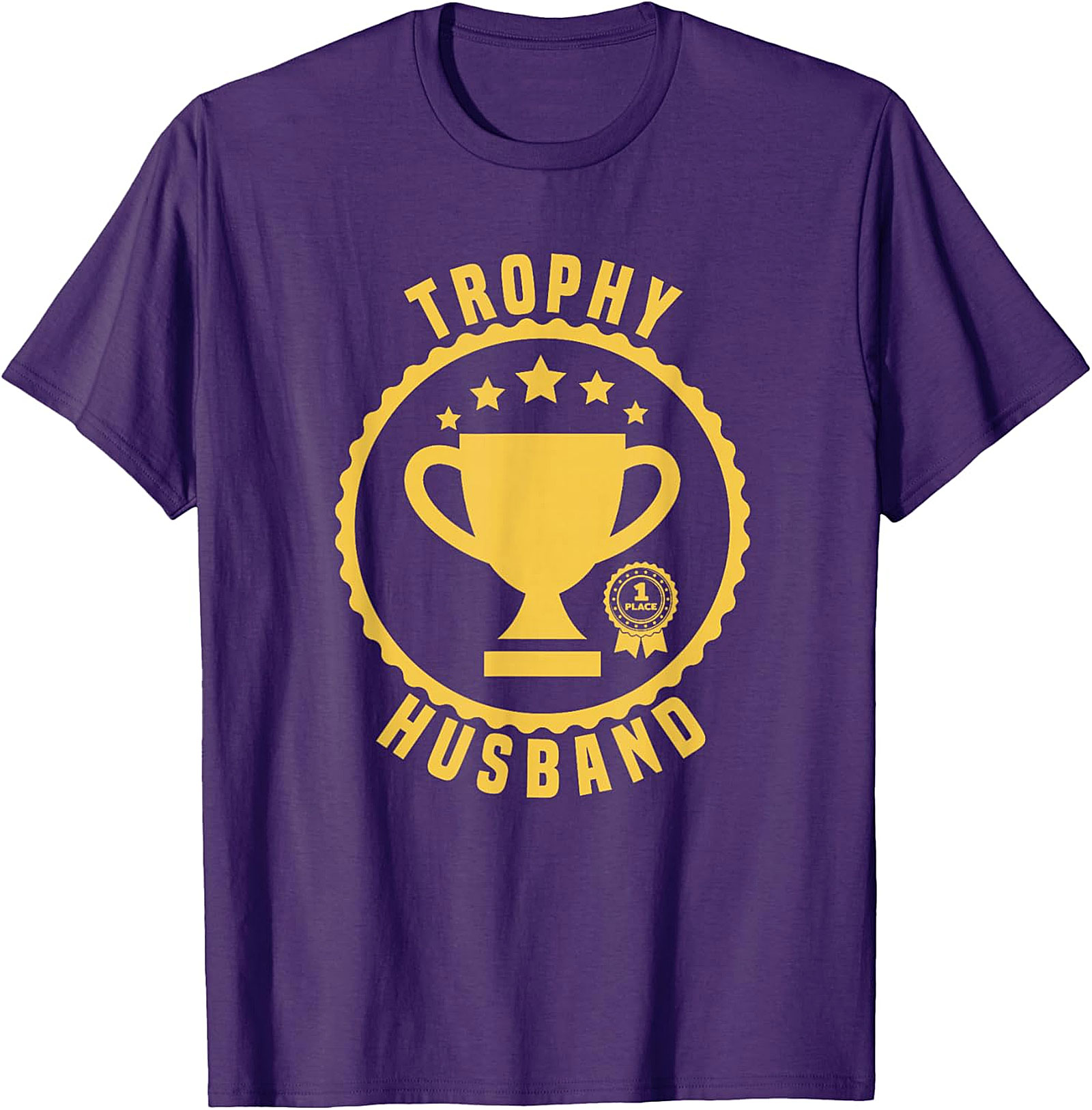 Trophy Husband T-Shirt | Funny 1st Place Graphic Tee