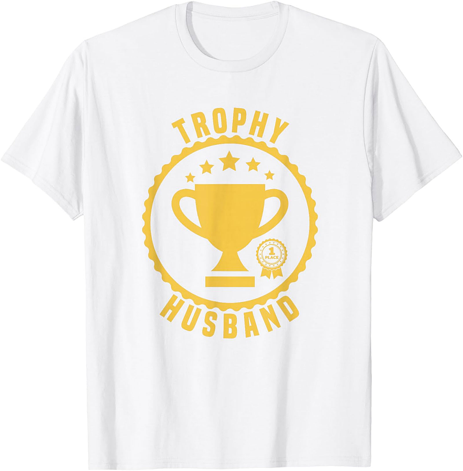 Trophy Husband T-Shirt | Funny 1st Place Graphic Tee