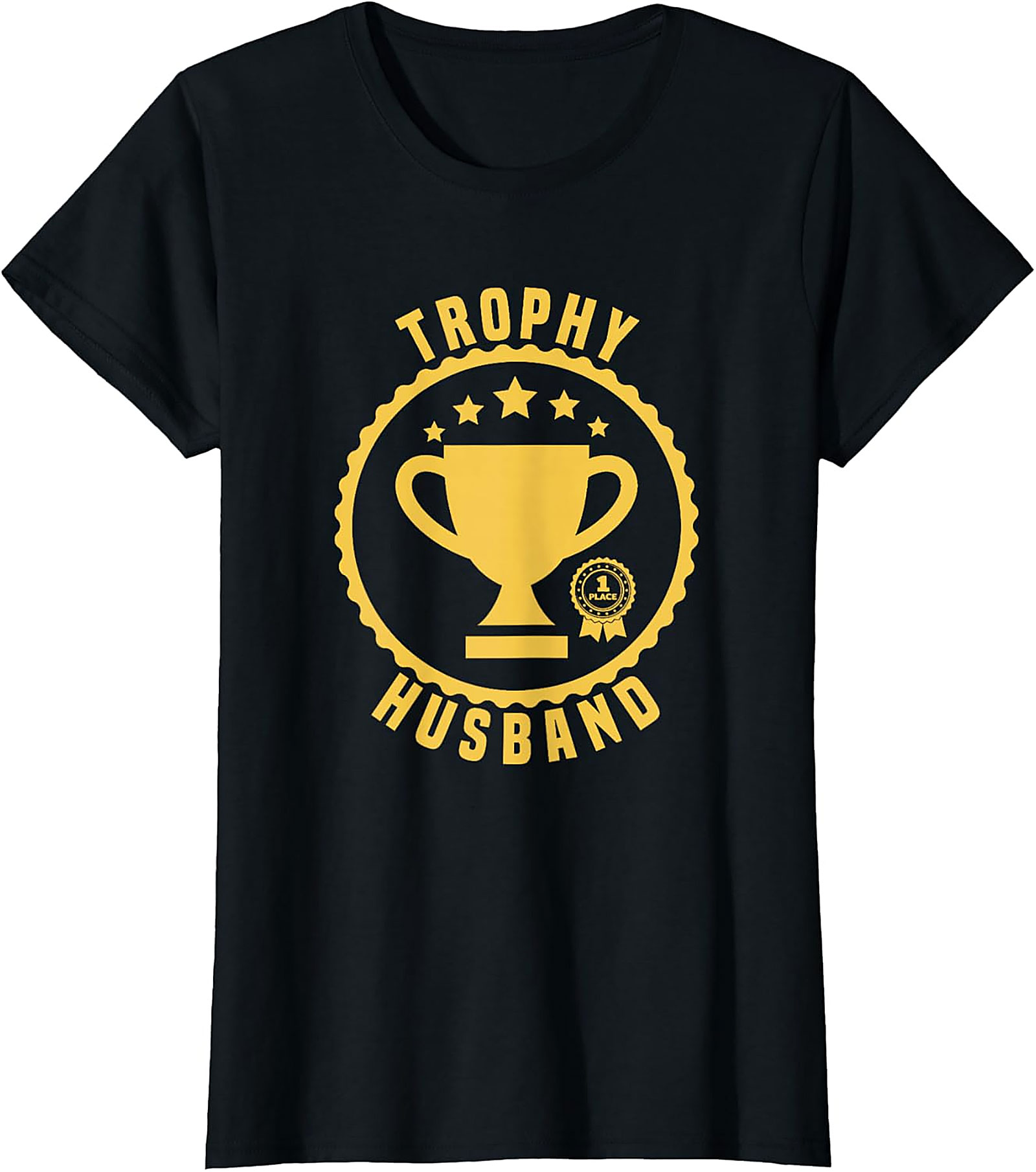 Trophy Husband T-Shirt | Funny 1st Place Graphic Tee