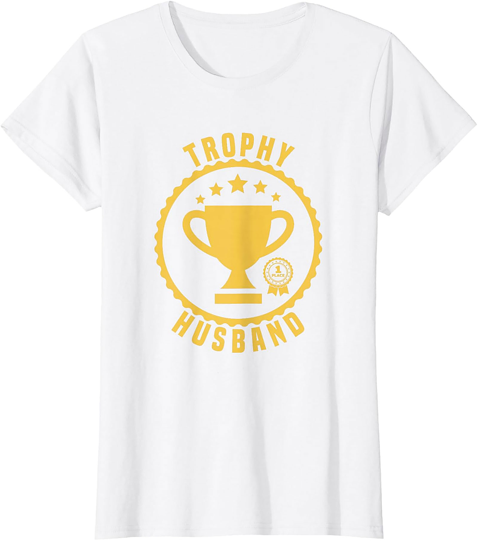 Trophy Husband T-Shirt | Funny 1st Place Graphic Tee