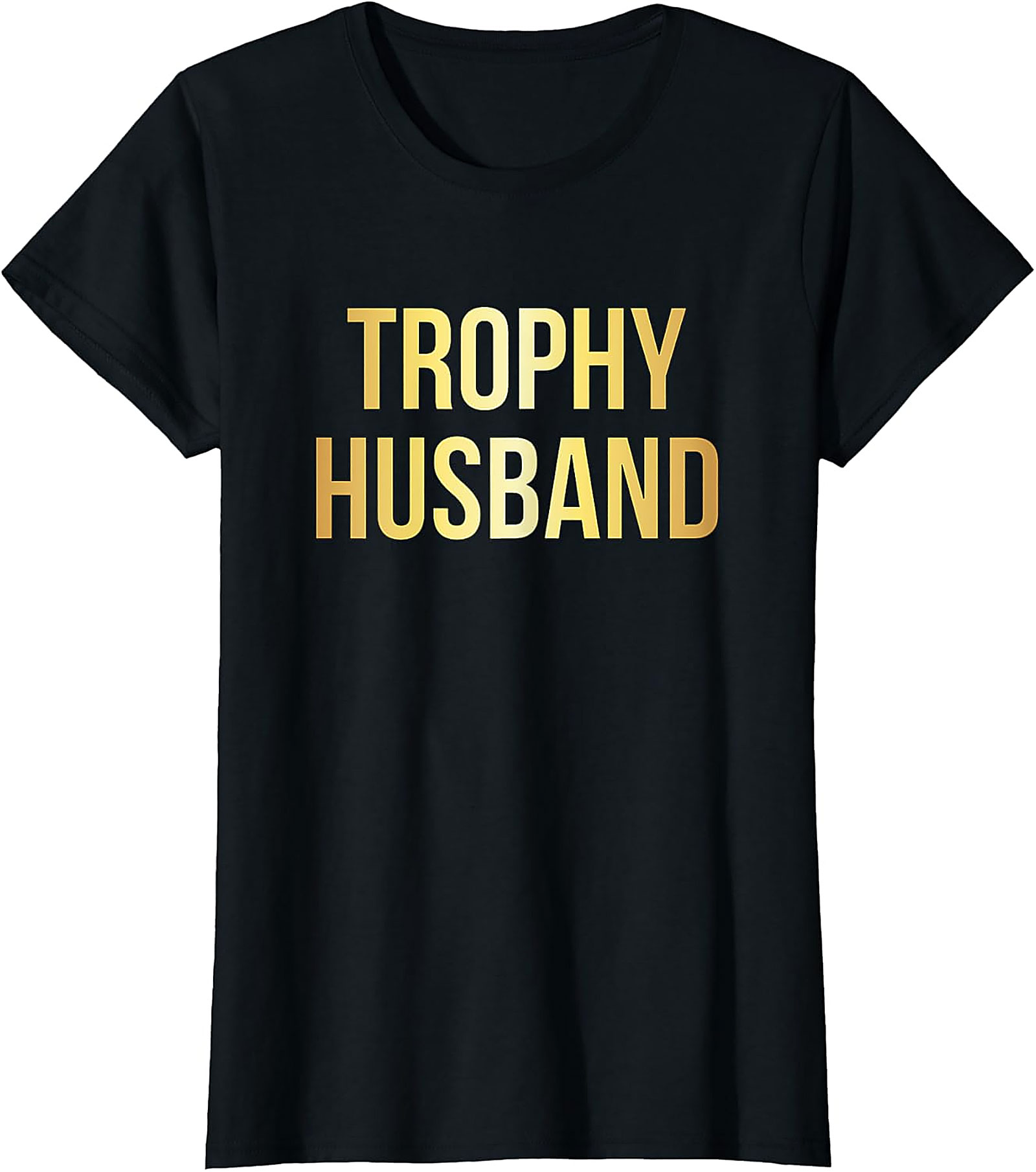 Trophy Husband T-shirt | Funny Graphic Tee for Men