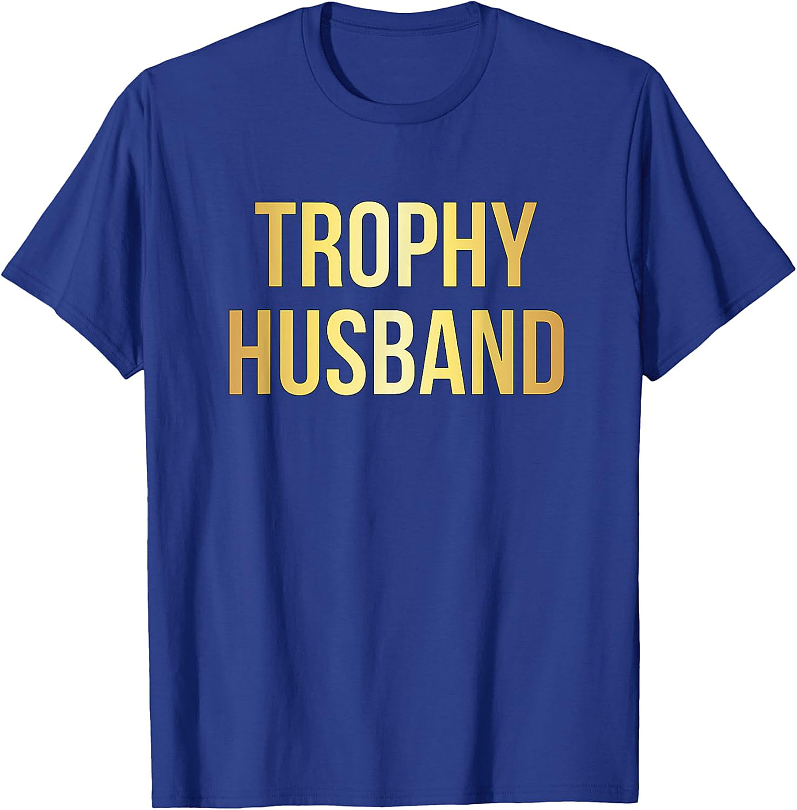 Trophy Husband T-shirt | Funny Graphic Tee for Men