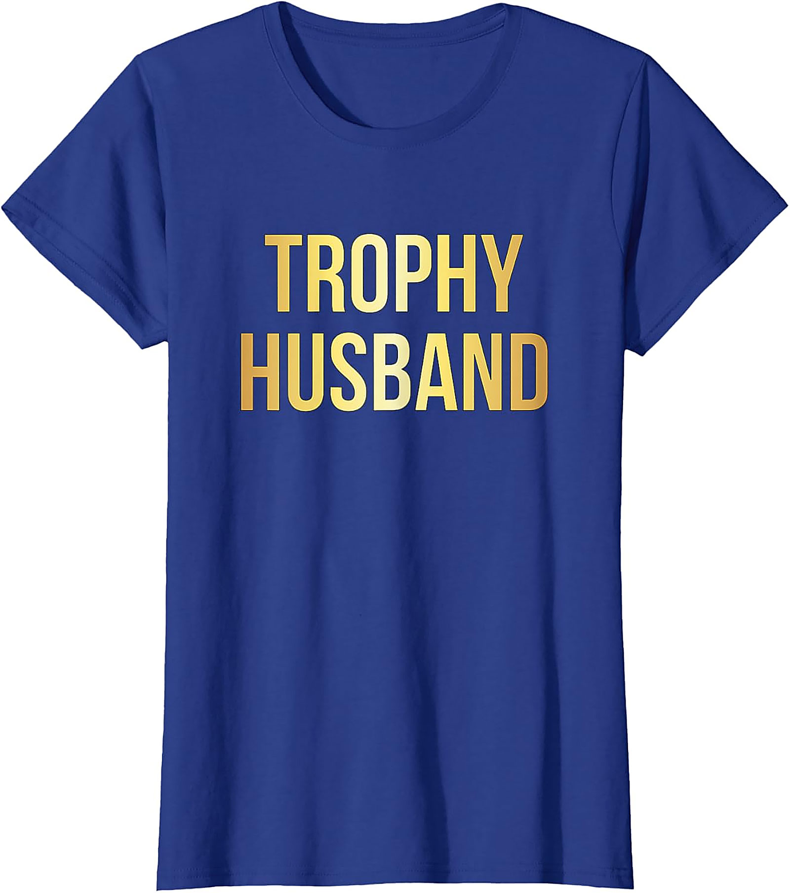 Trophy Husband T-shirt | Funny Graphic Tee for Men