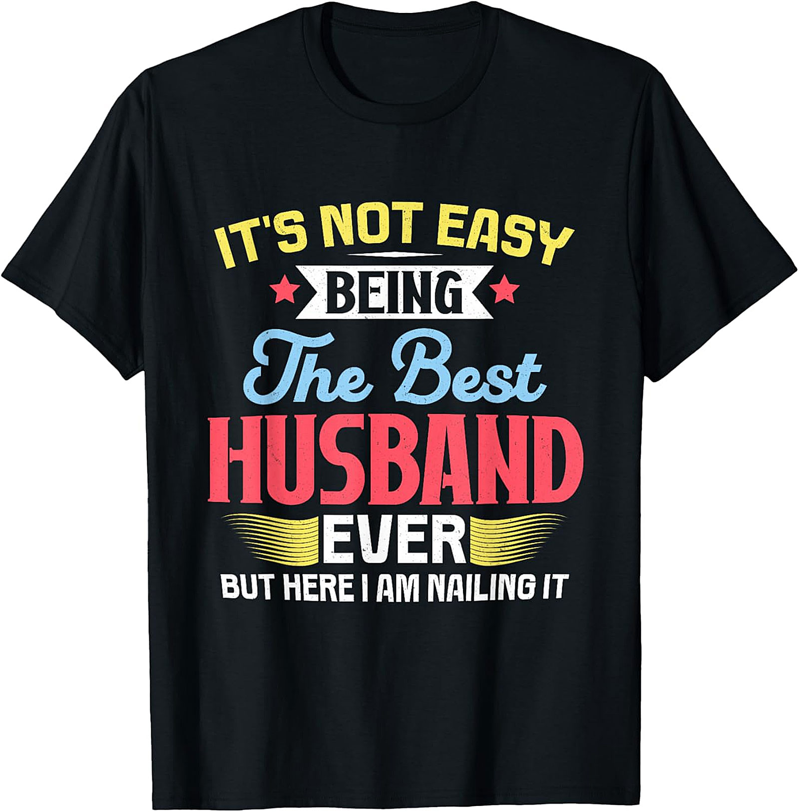 Best Husband Ever Funny T-Shirt - Perfect Gift for Him