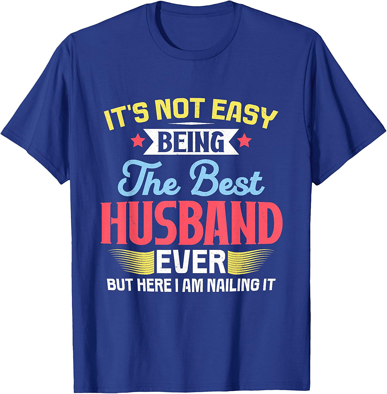 Best Husband Ever Funny T-Shirt - Perfect Gift for Him