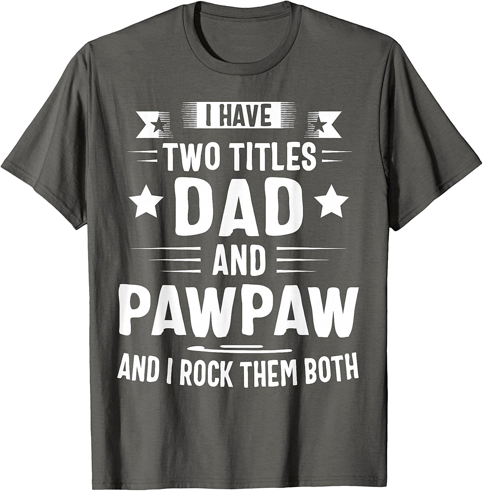 Dad and Pawpaw T-Shirt | Funny Gift for Grandpa | Soft Cotton
