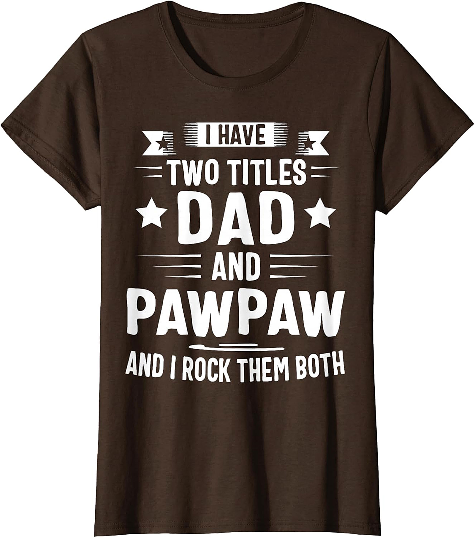 Dad and Pawpaw T-Shirt | Funny Gift for Grandpa | Soft Cotton
