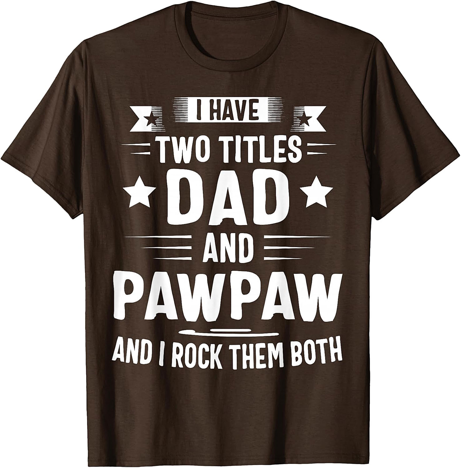 Dad and Pawpaw T-Shirt | Funny Gift for Grandpa | Soft Cotton