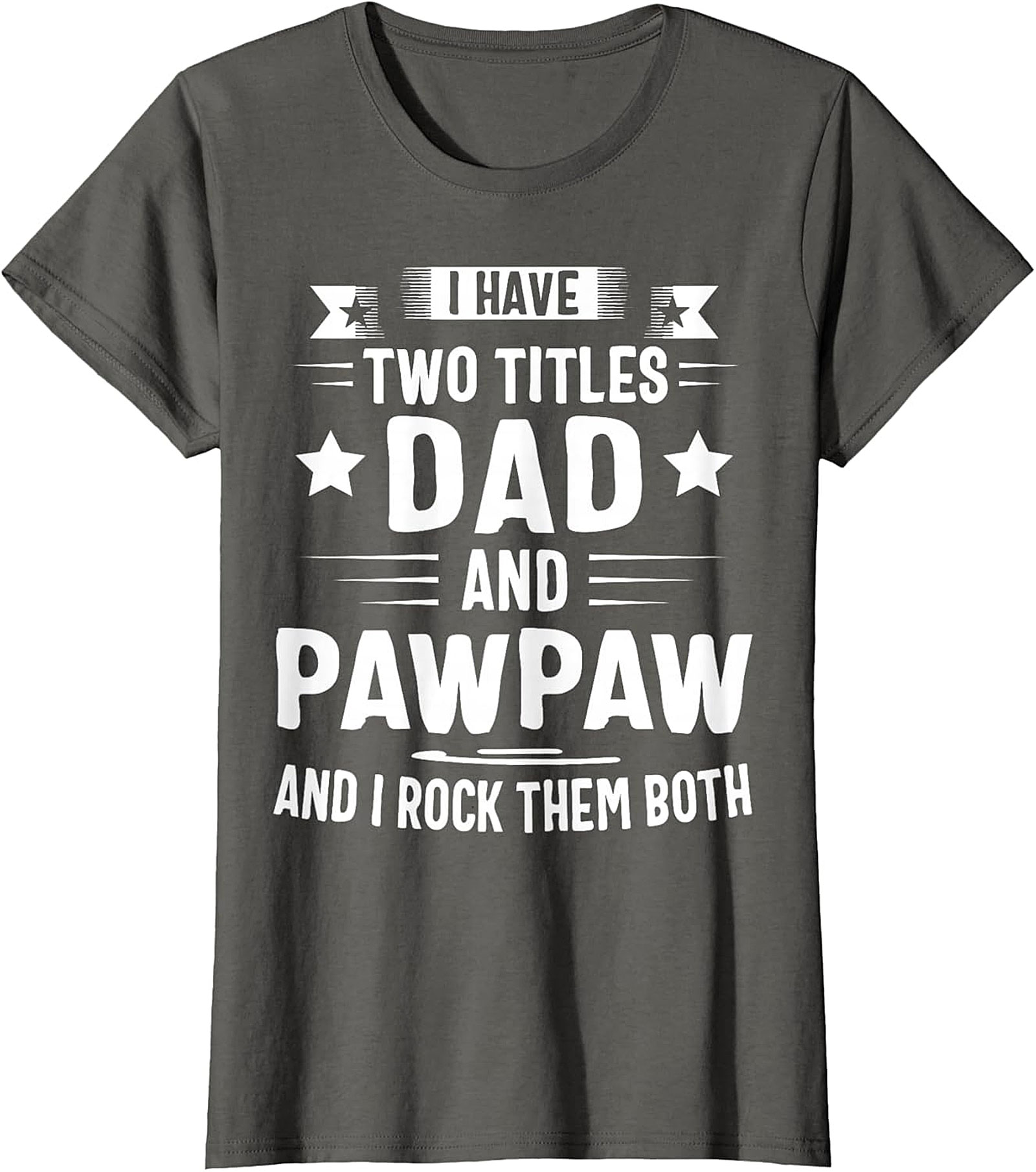 Dad and Pawpaw T-Shirt | Funny Gift for Grandpa | Soft Cotton
