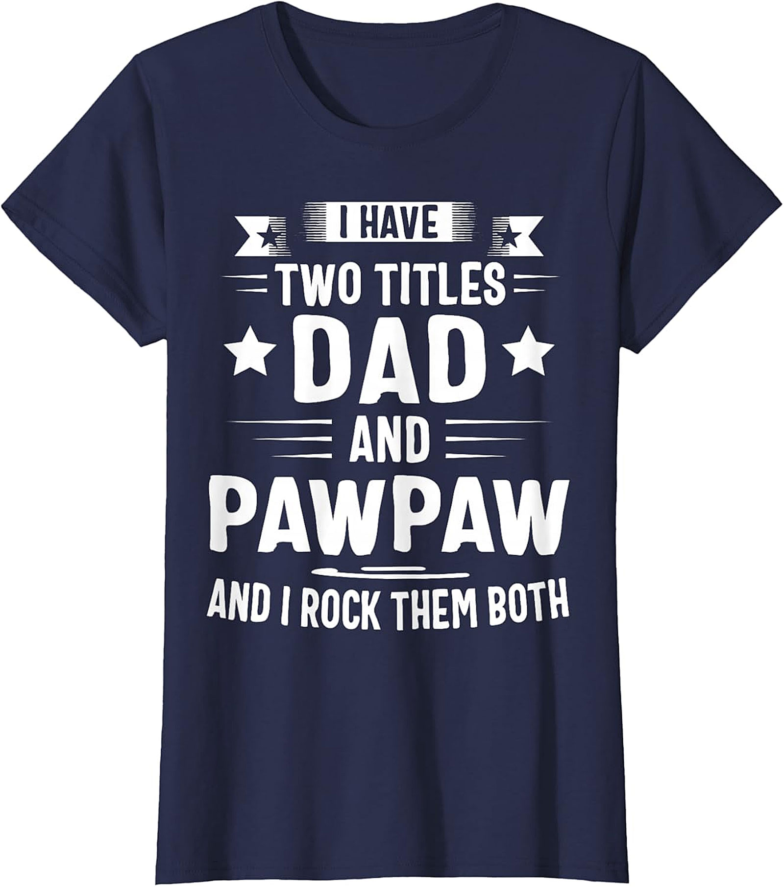 Dad and Pawpaw T-Shirt | Funny Gift for Grandpa | Soft Cotton