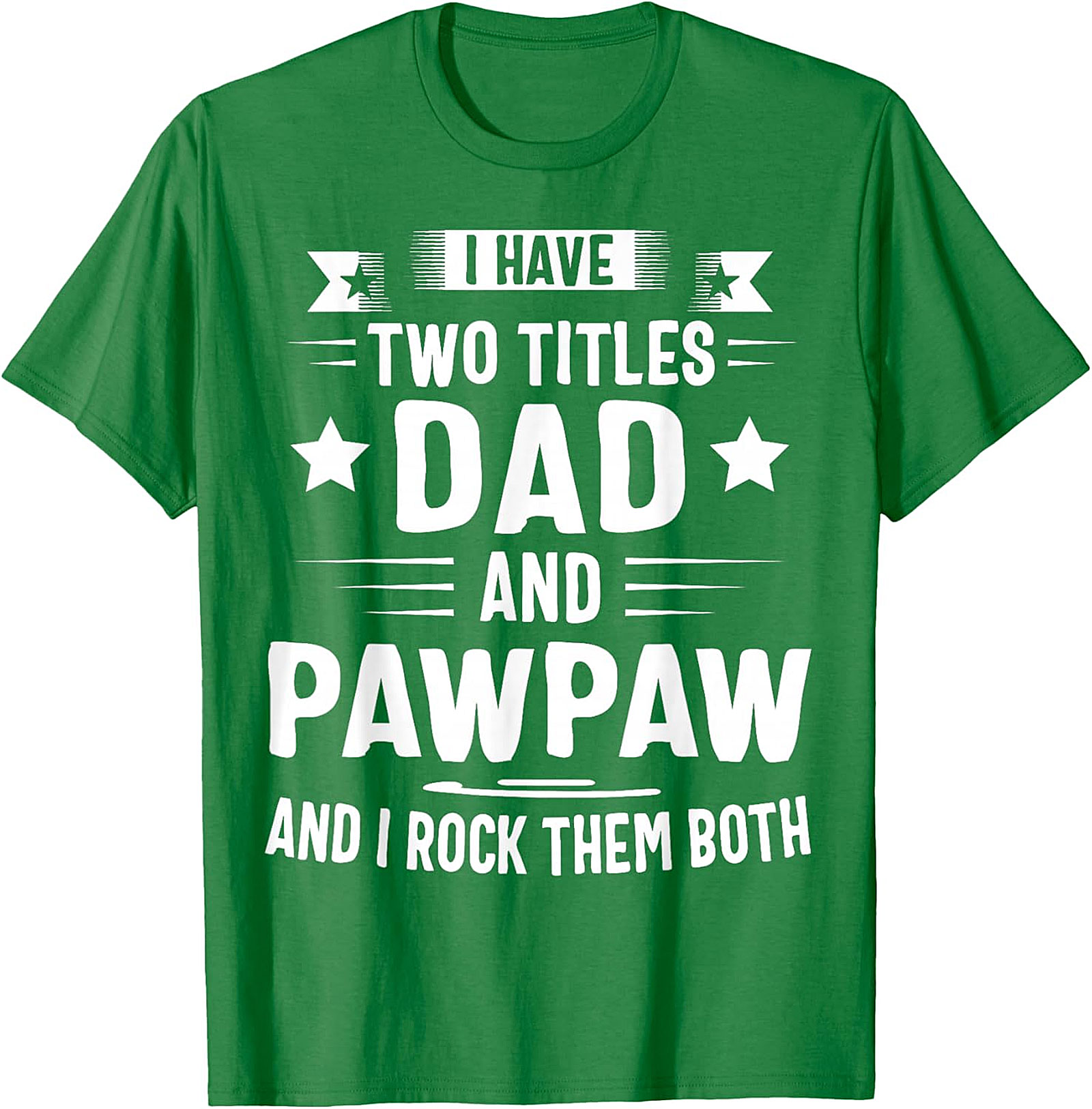 Dad and Pawpaw T-Shirt | Funny Gift for Grandpa | Soft Cotton