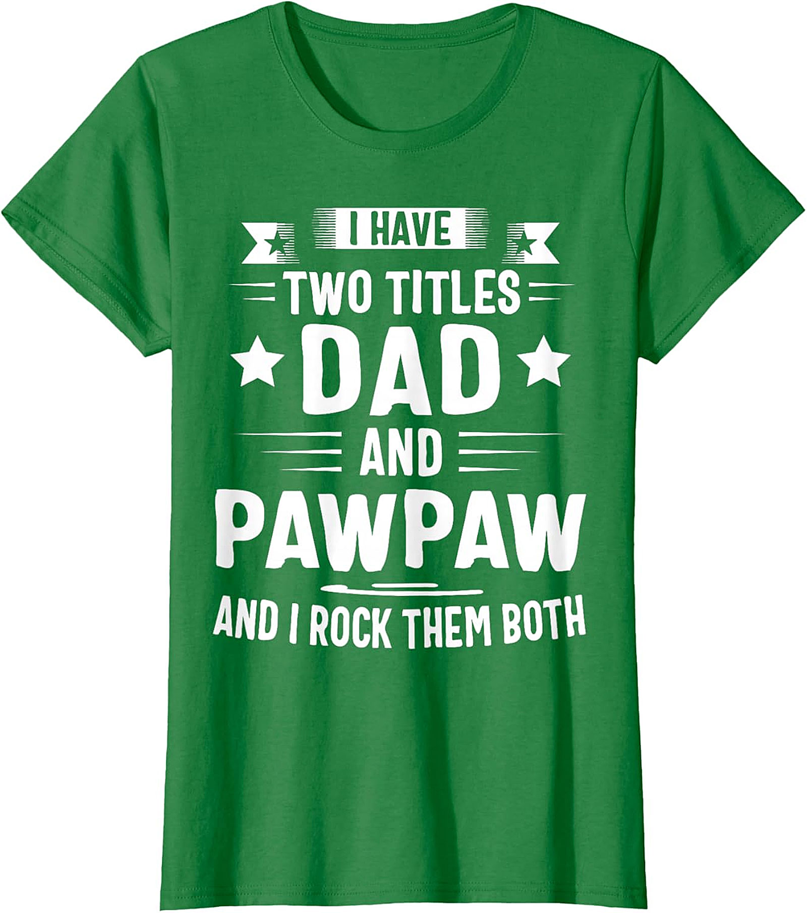 Dad and Pawpaw T-Shirt | Funny Gift for Grandpa | Soft Cotton