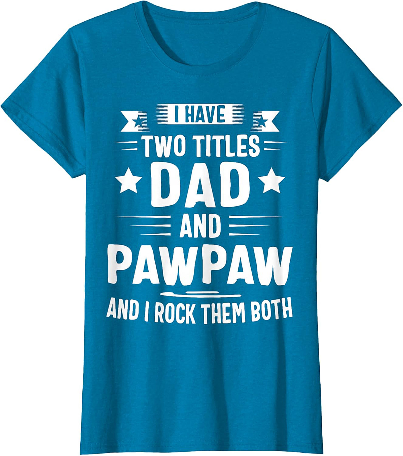 Dad and Pawpaw T-Shirt | Funny Gift for Grandpa | Soft Cotton