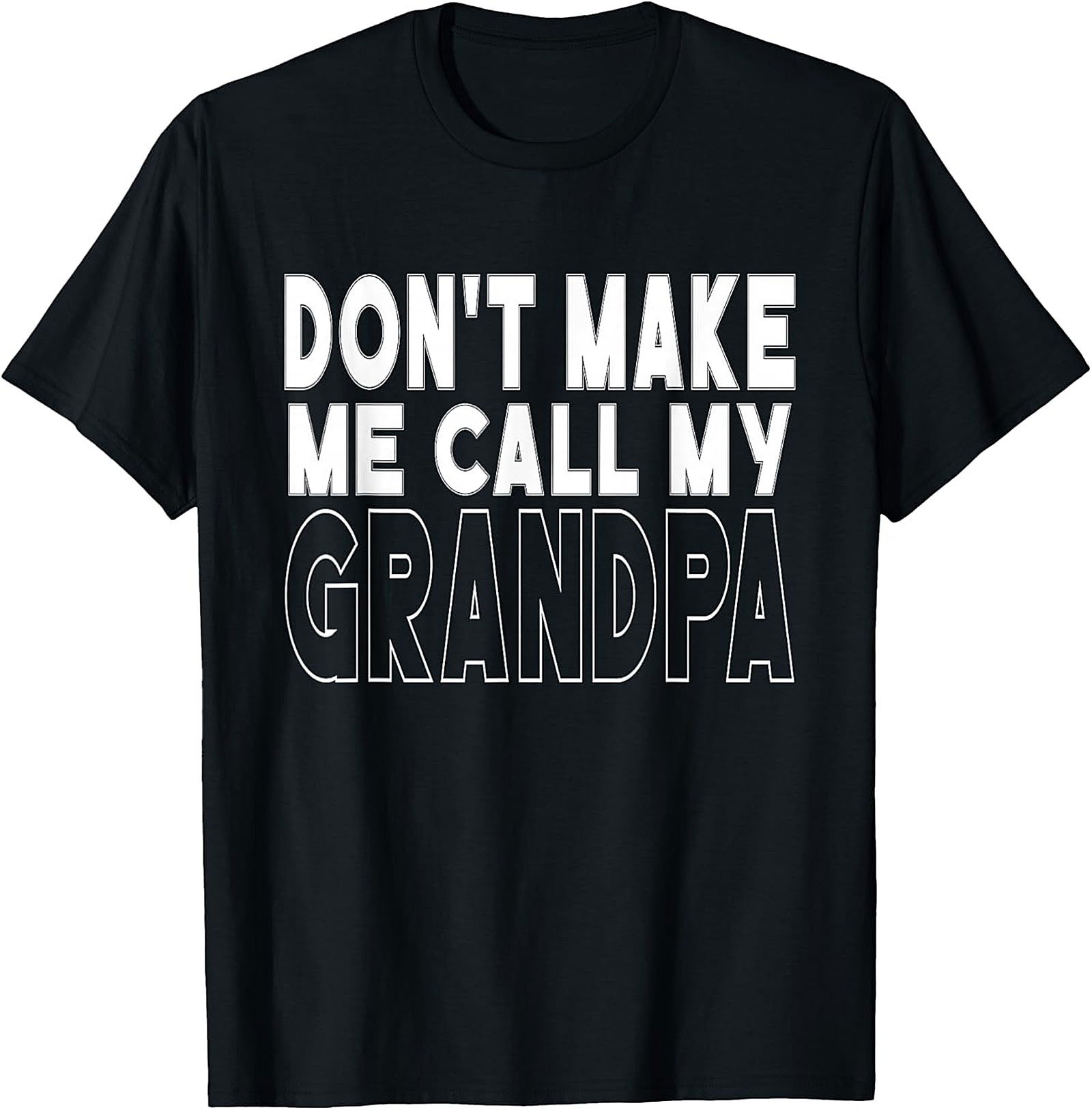 Don't Make Me Call My Pop Pop T-shirt | Funny Grandkid Tee