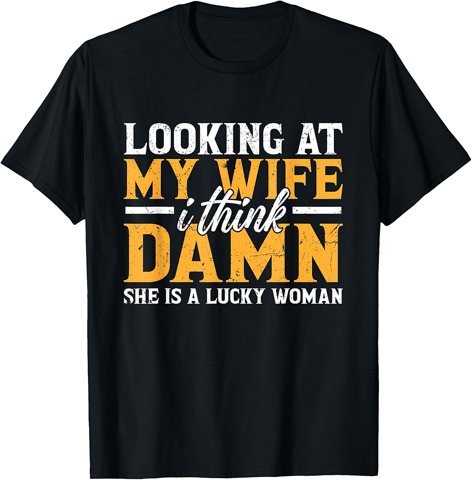 Funny Husband Graphic Tee - Lucky Woman Sarcastic Shirt