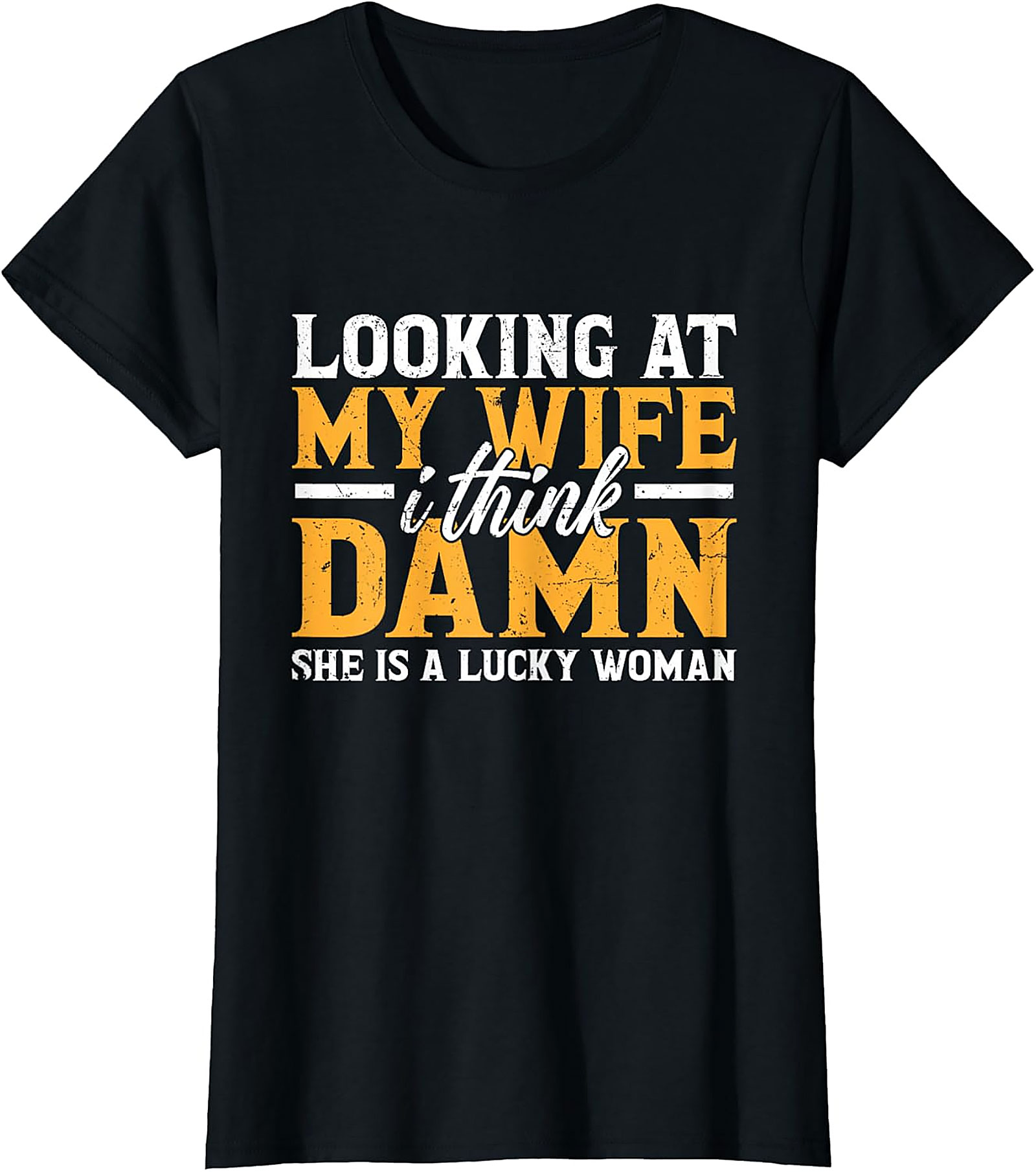 Funny Husband Graphic Tee - Lucky Woman Sarcastic Shirt