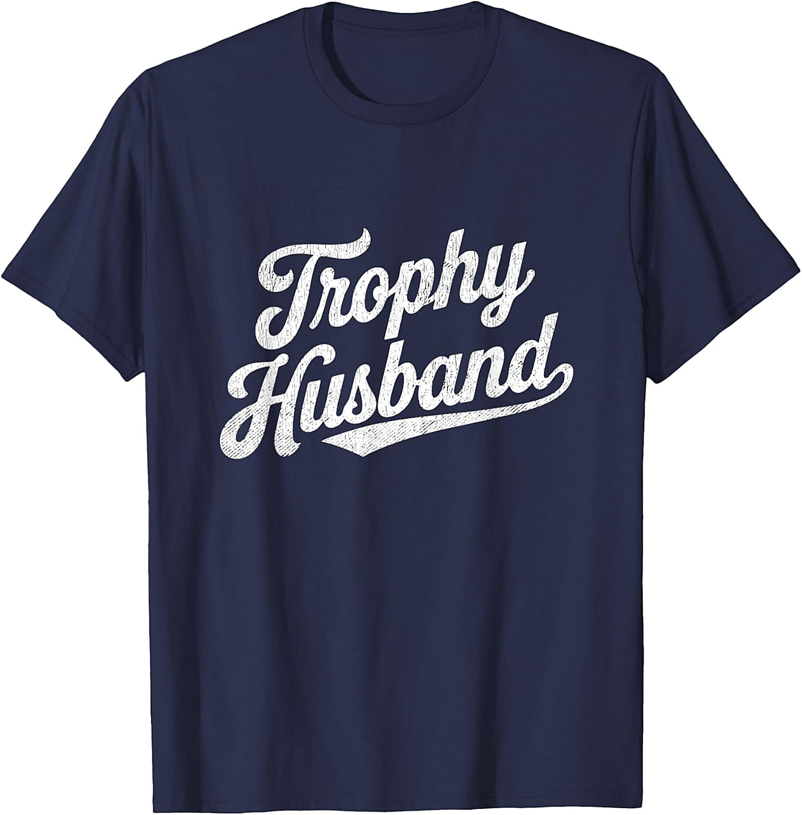 Trophy Husband Funny T-Shirt | Premium Graphic Tee