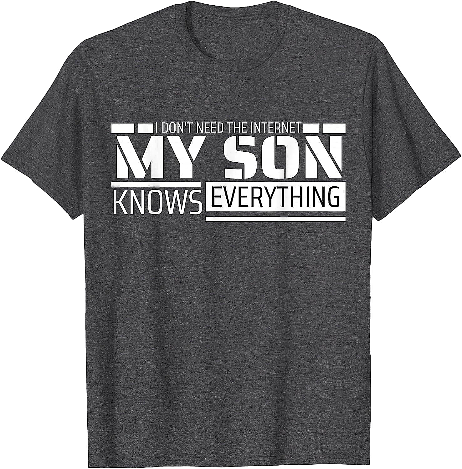 My Son Knows Everything Funny T-shirt Gift for Parents