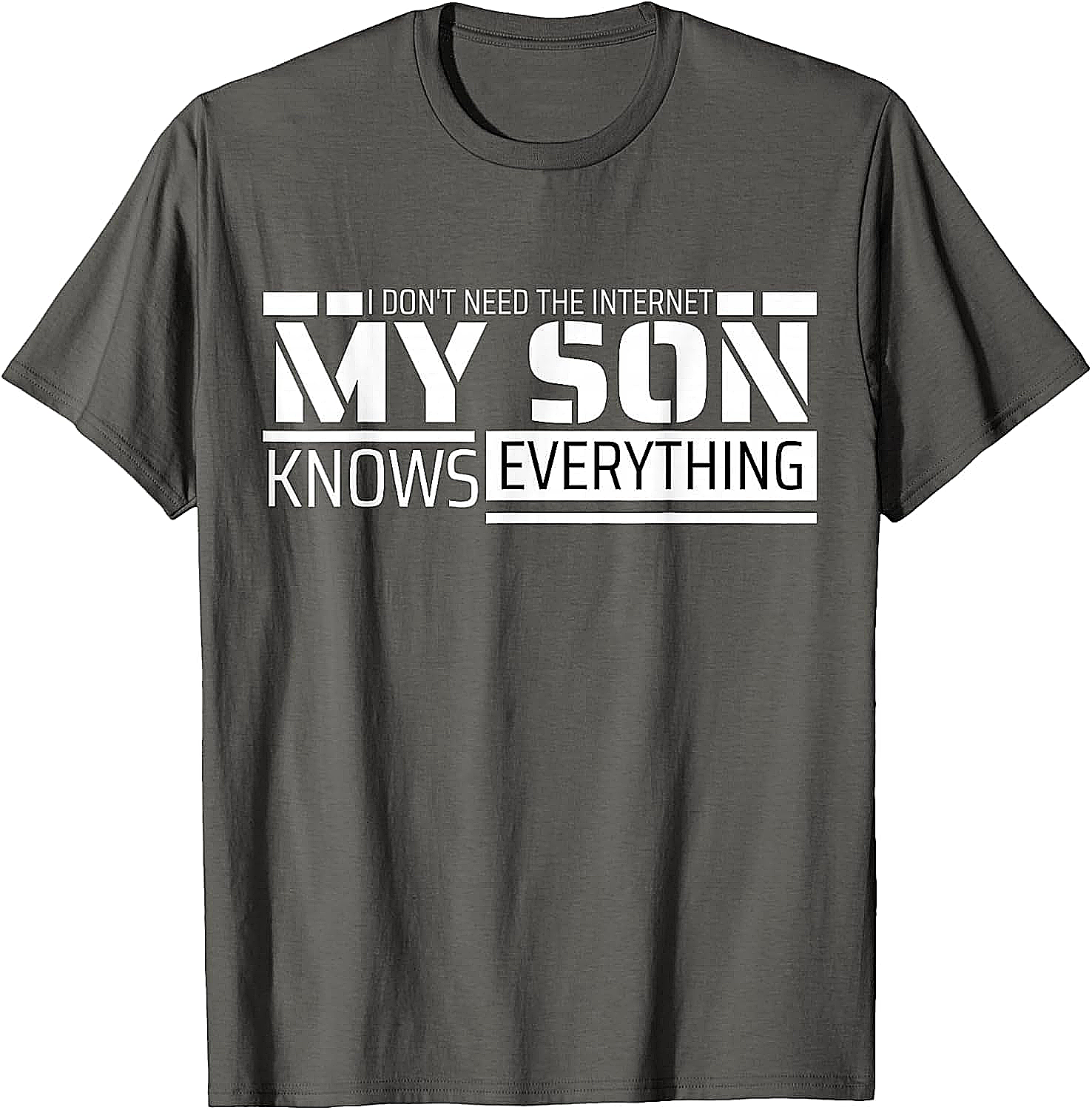 My Son Knows Everything Funny T-shirt Gift for Parents