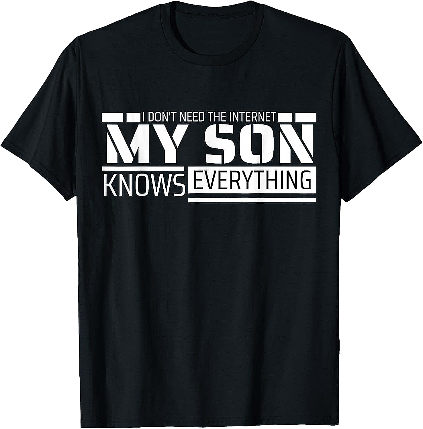My Son Knows Everything Funny T-shirt Gift for Parents