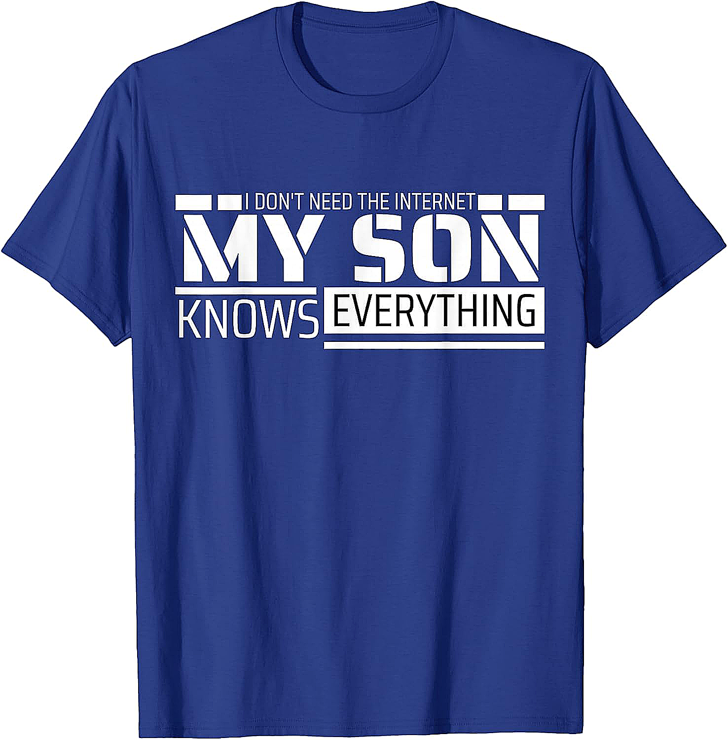 My Son Knows Everything Funny T-shirt Gift for Parents