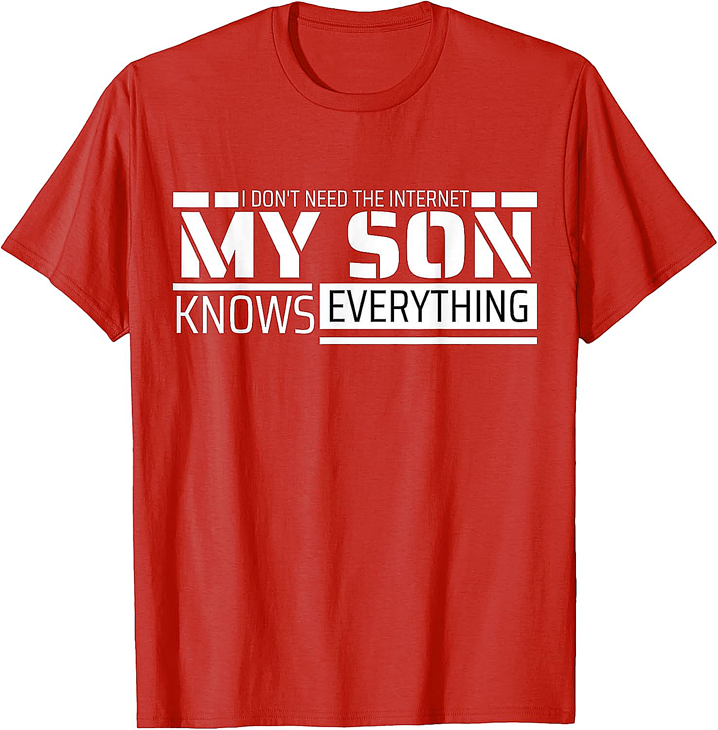 My Son Knows Everything Funny T-shirt Gift for Parents