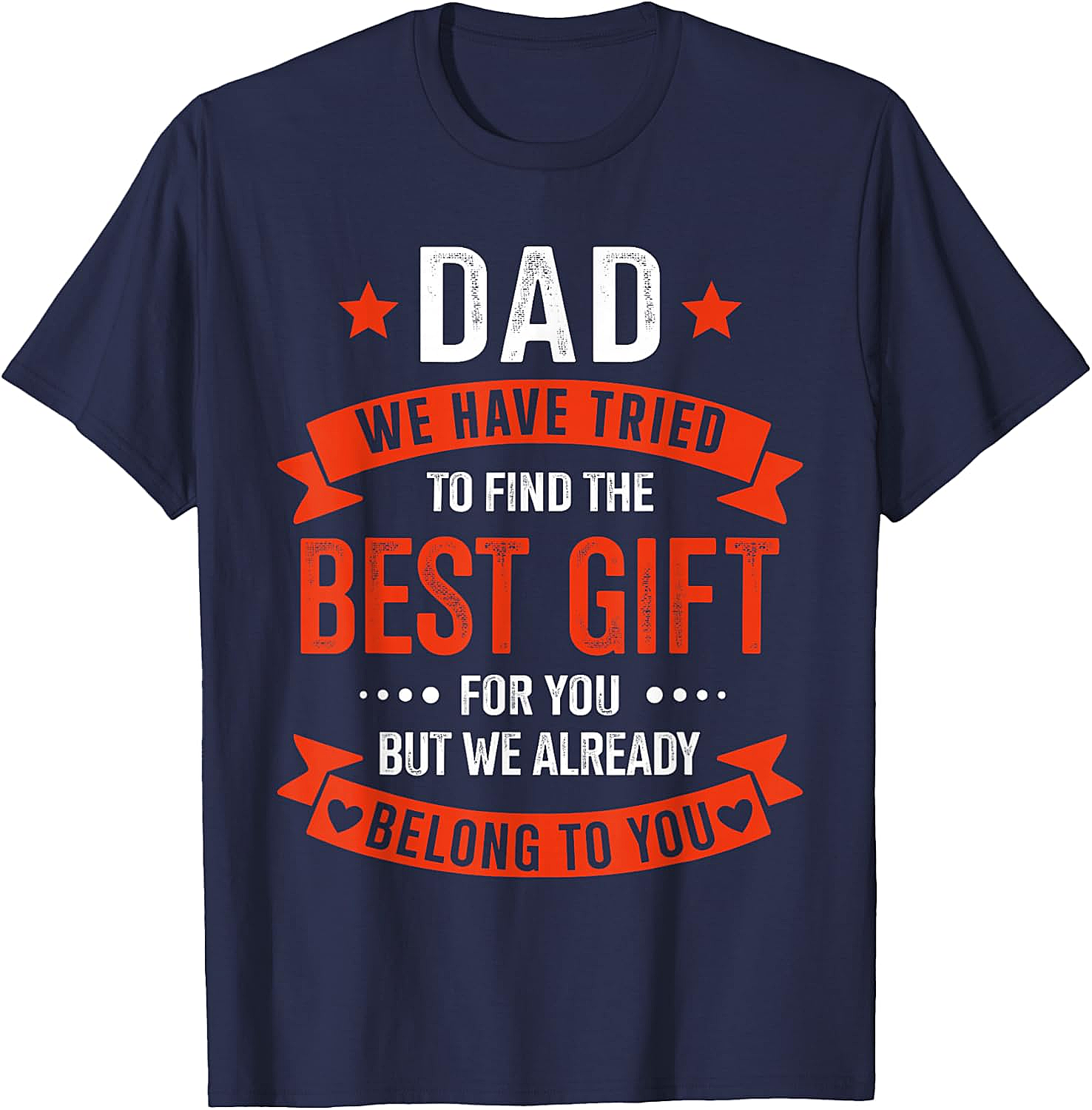 Best Gift for Dad T-Shirt Funny Father's Day Graphic Tee