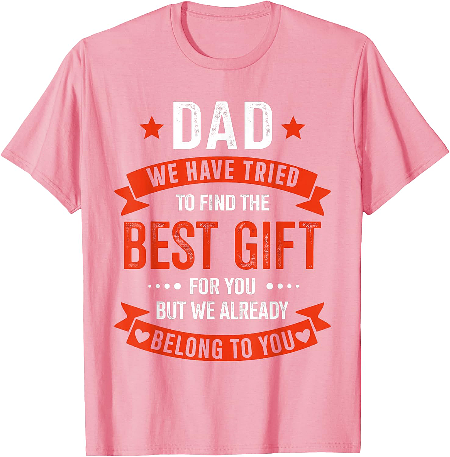 Best Gift for Dad T-Shirt Funny Father's Day Graphic Tee