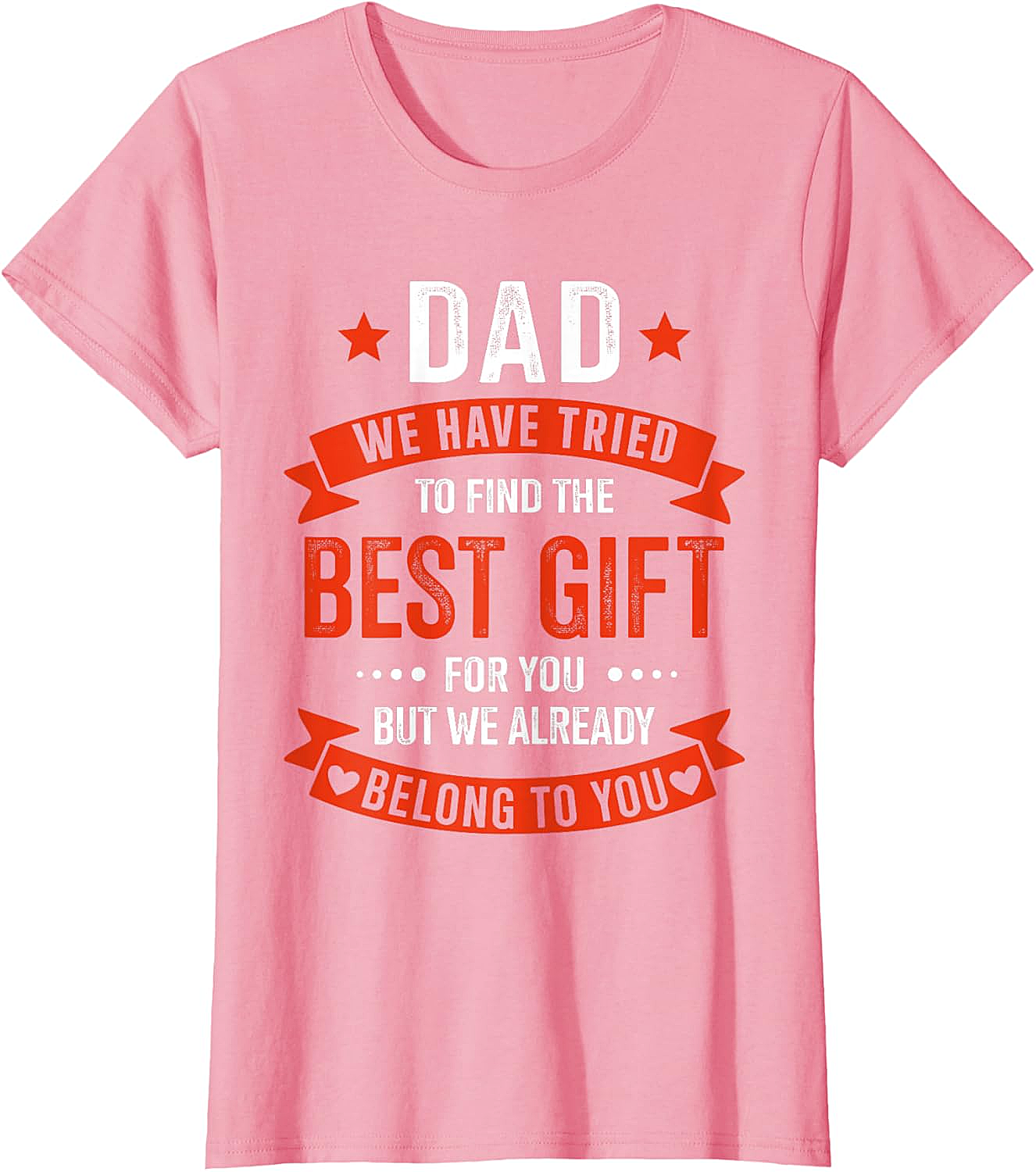 Best Gift for Dad T-Shirt Funny Father's Day Graphic Tee