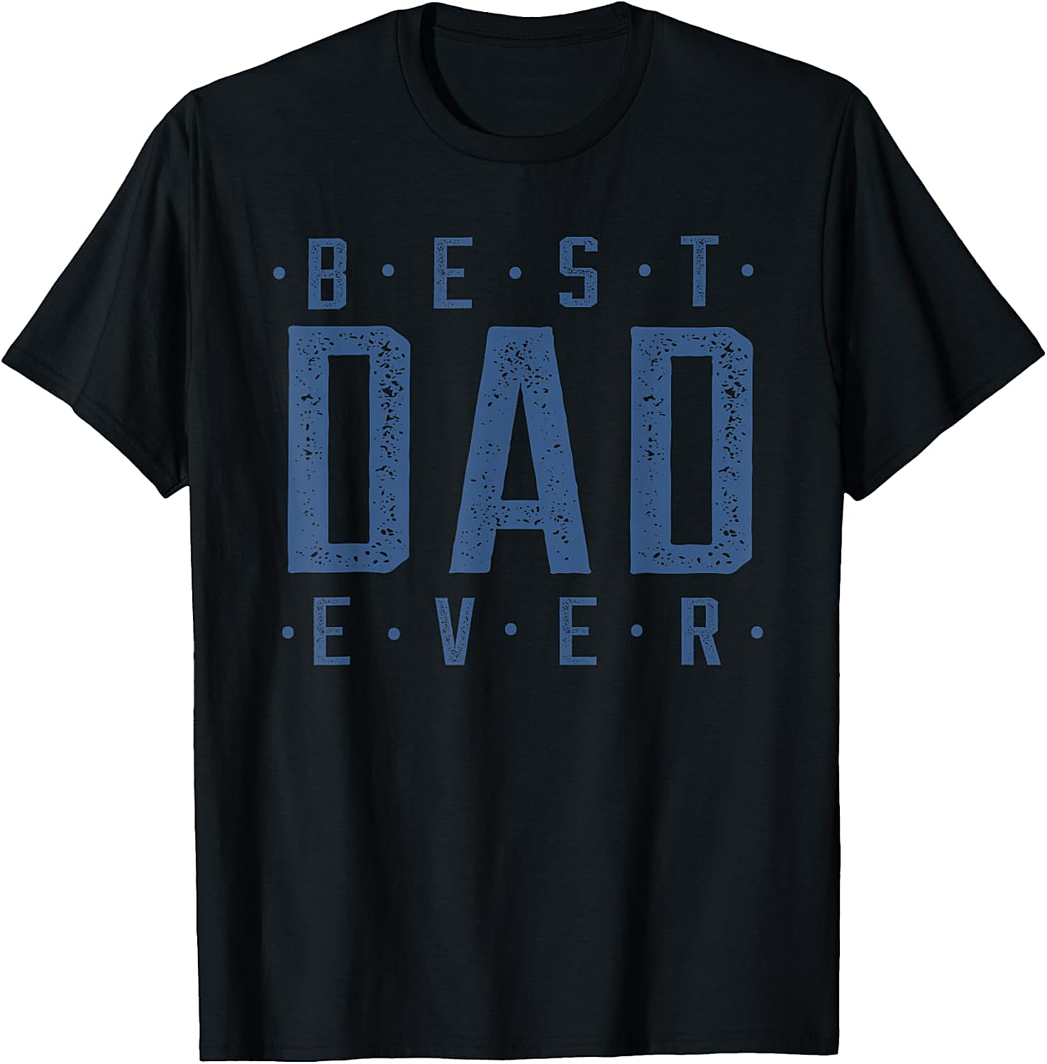 Best Dad Ever T-Shirt - Vintage Blue Graphic Tee Gift