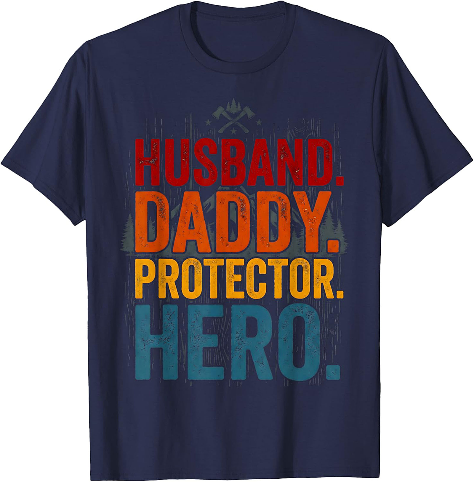 Husband Daddy Protector Hero T-Shirt | Vintage Dad Gift Tee