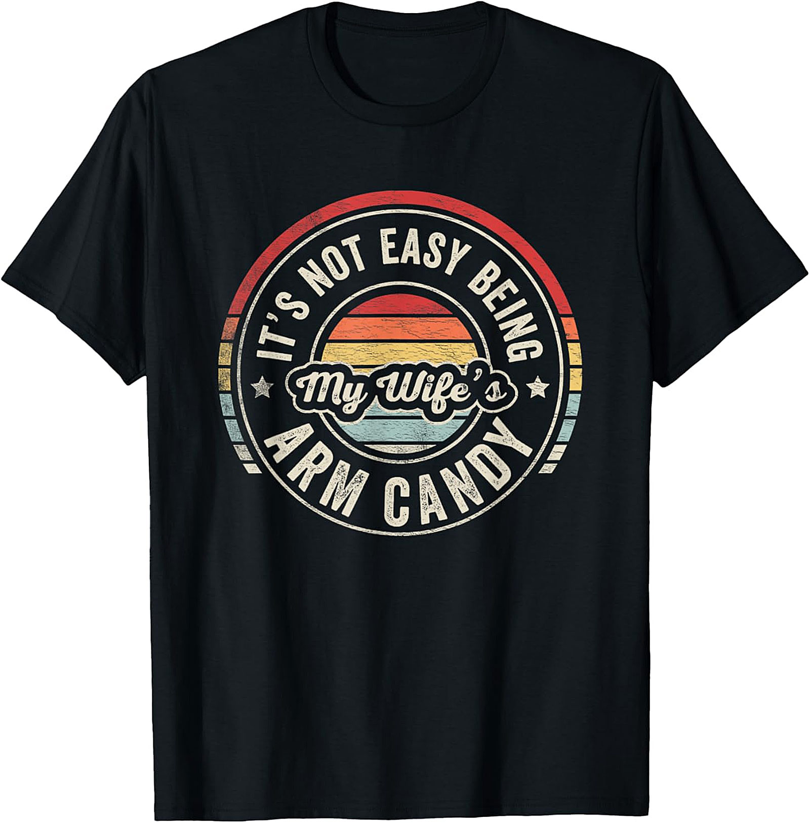 My Wife's Arm Candy T-Shirt | Funny Retro Husband Tee