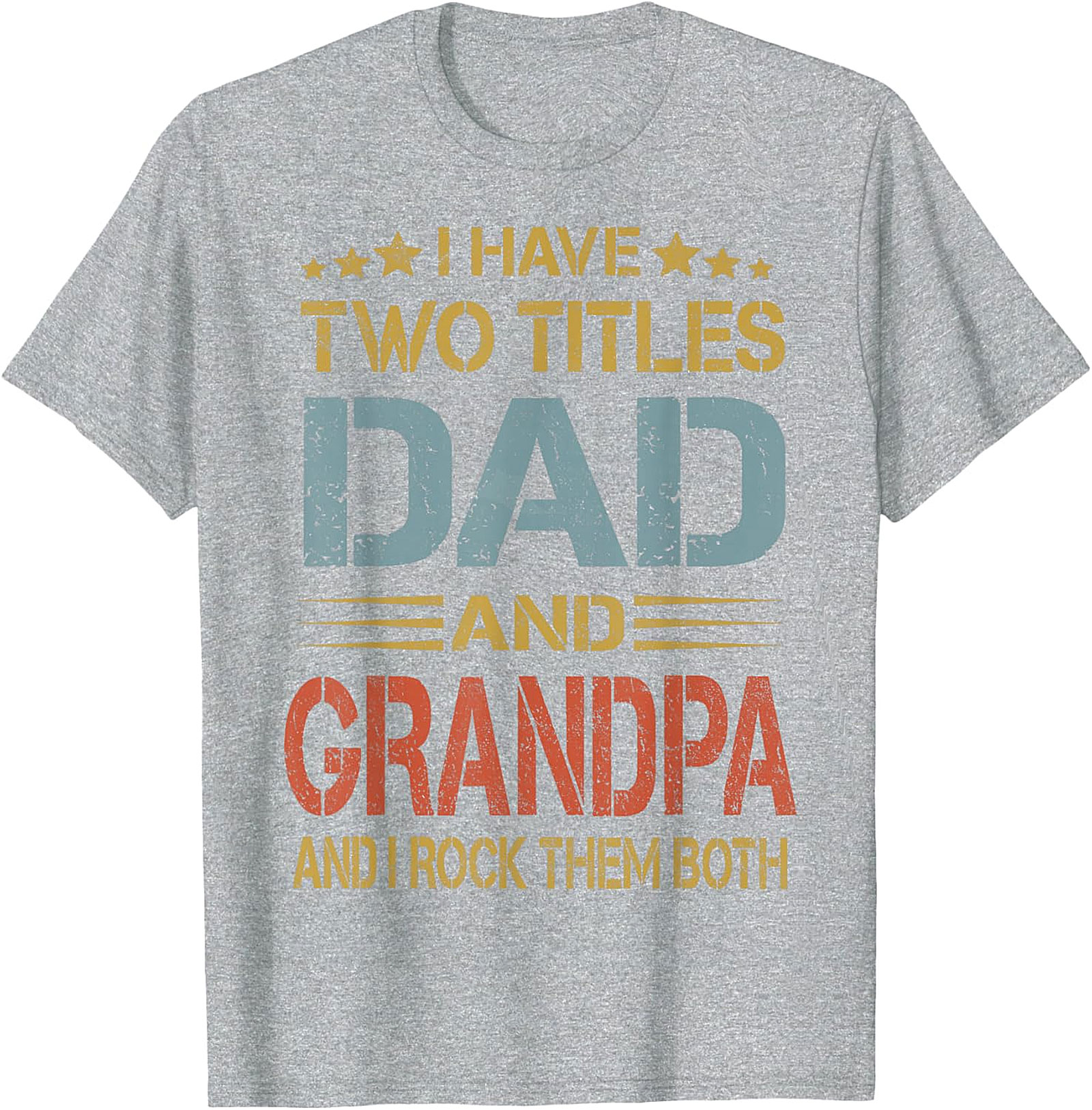 Dad and Grandpa T-shirt - I Rock Them Both Graphic Tee
