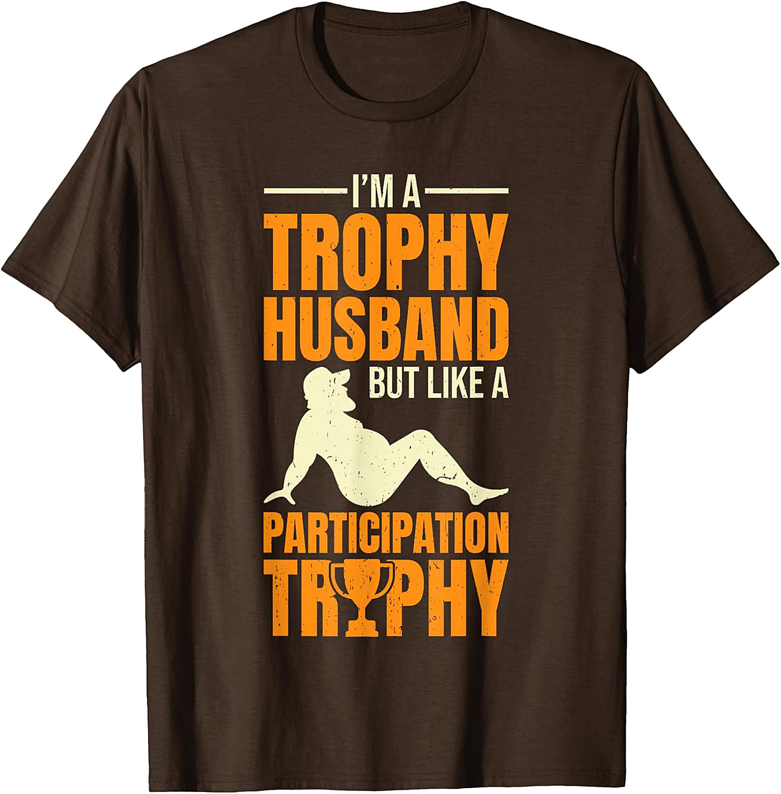 Trophy Husband Participation Trophy Funny T-Shirt | Gift for Him