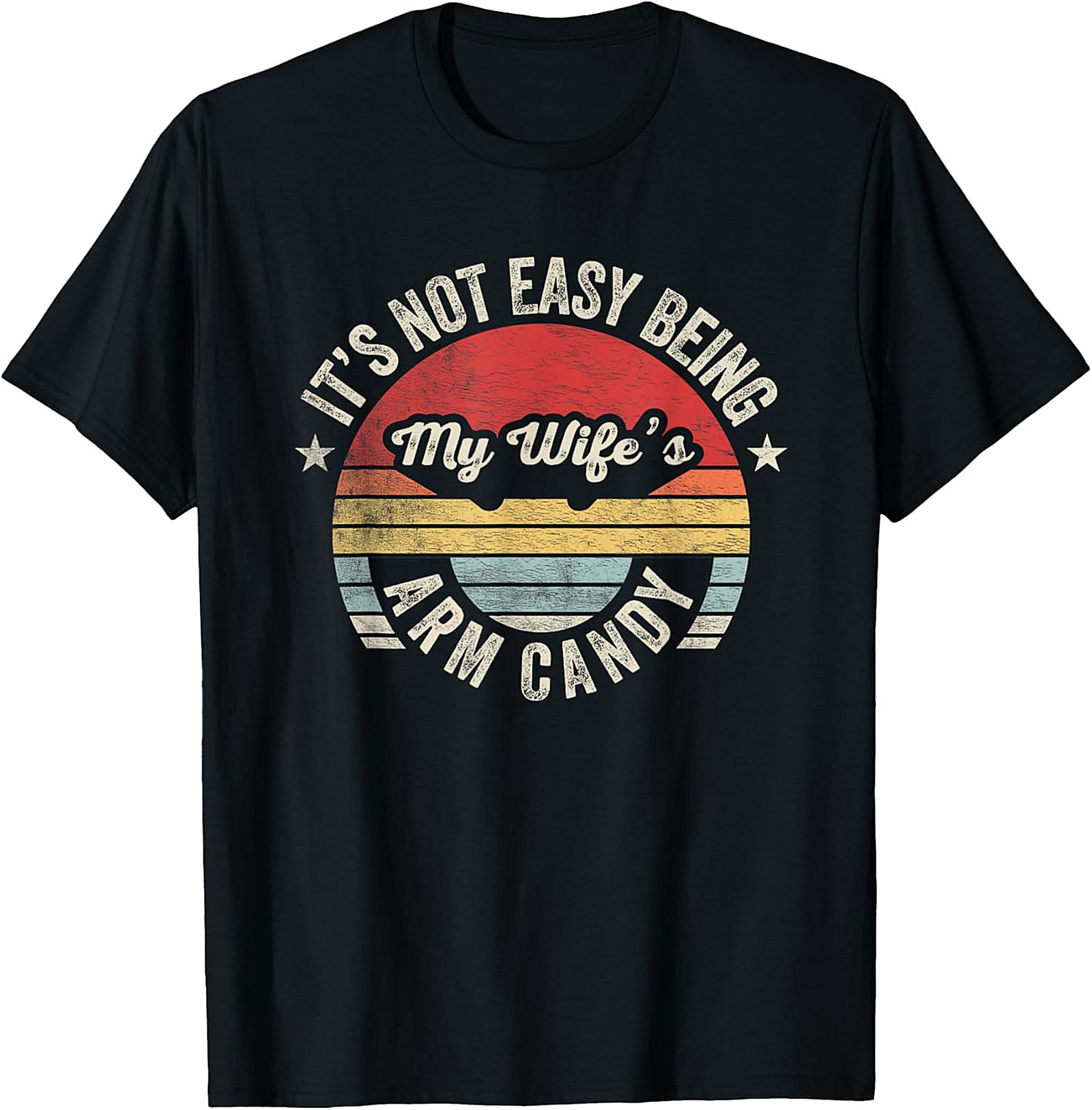 Funny Husband Graphic Tee - Wife's Arm Candy Shirt