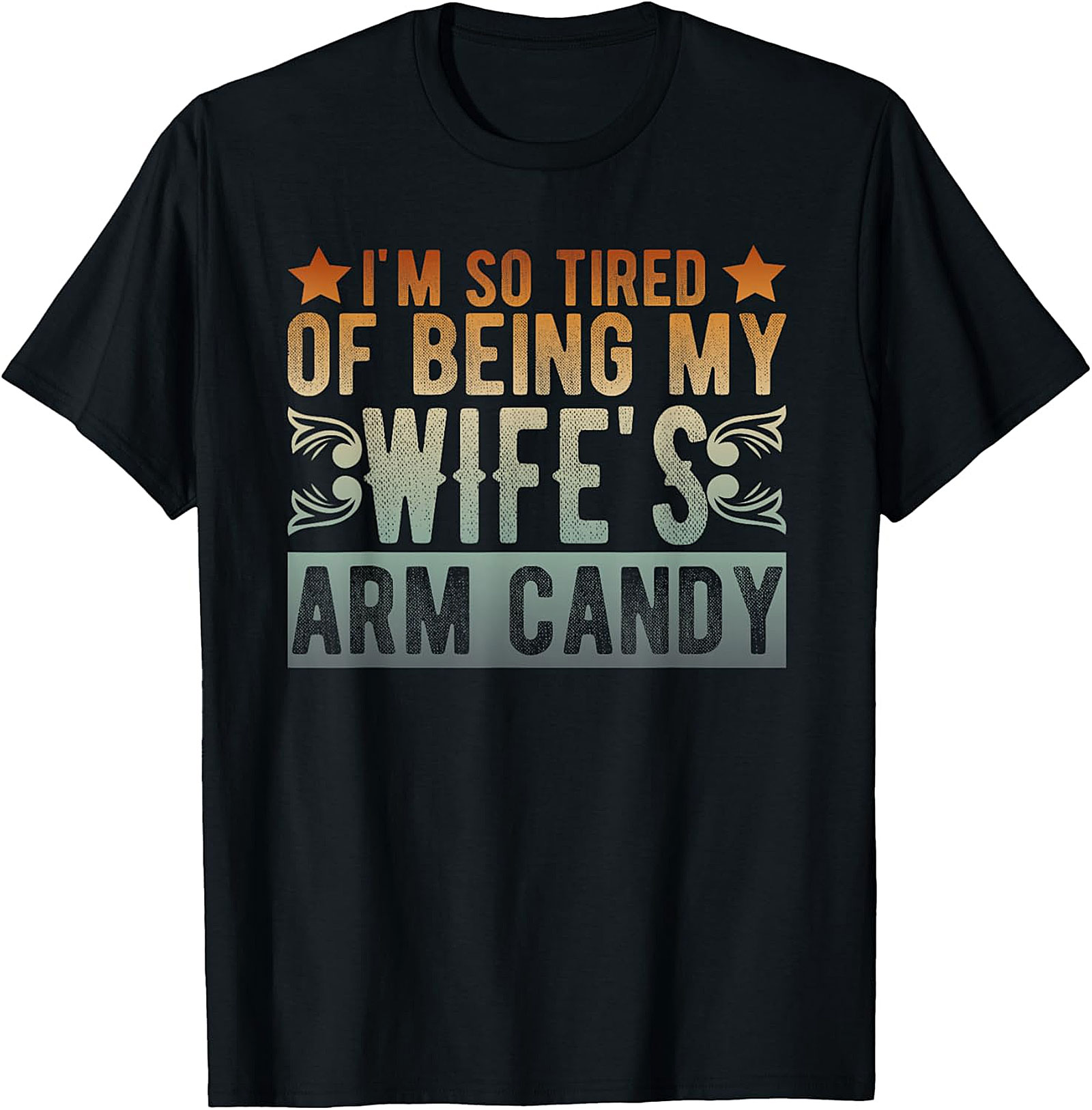 Wife's Arm Candy T-shirt | Funny Husband Graphic Tee