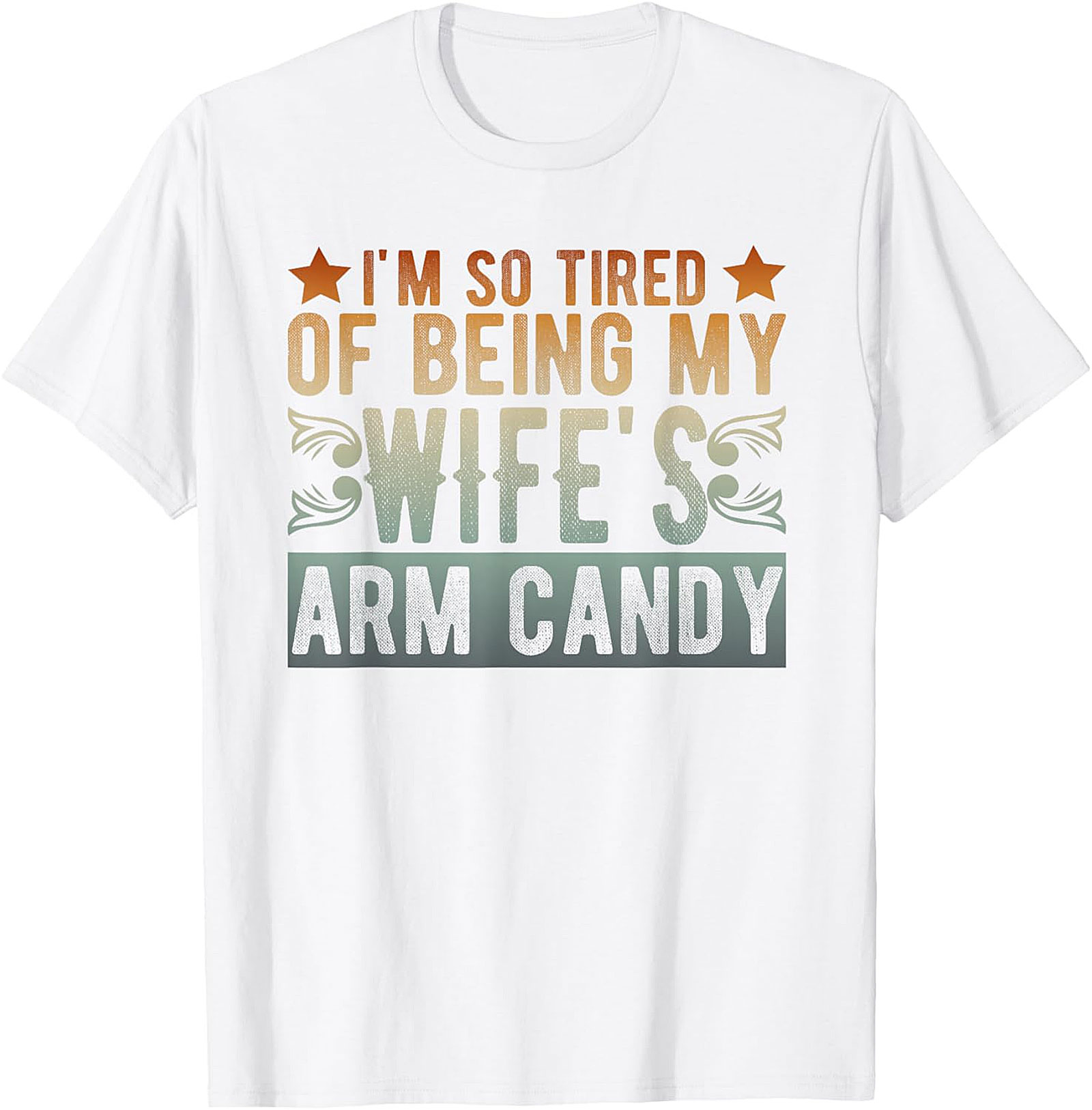Wife's Arm Candy T-shirt | Funny Husband Graphic Tee