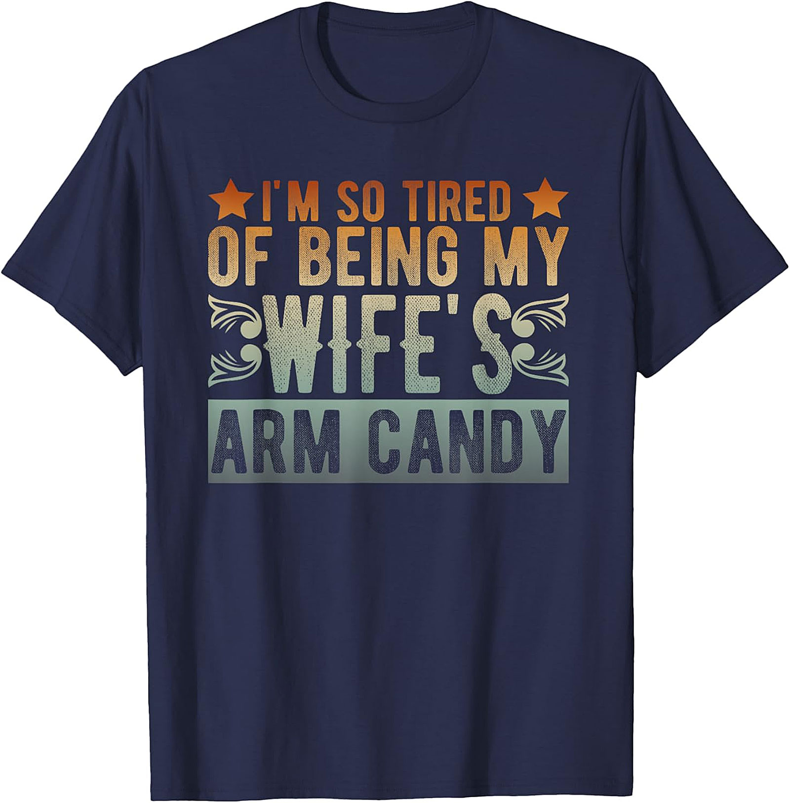 Wife's Arm Candy T-shirt | Funny Husband Graphic Tee