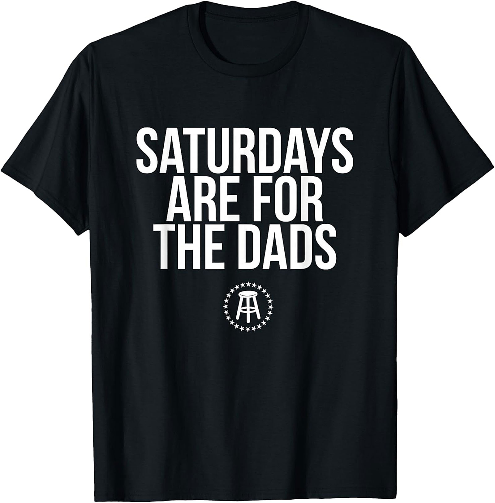 Saturdays Are For The Dads T-Shirt | Funny Dad Graphic Tee