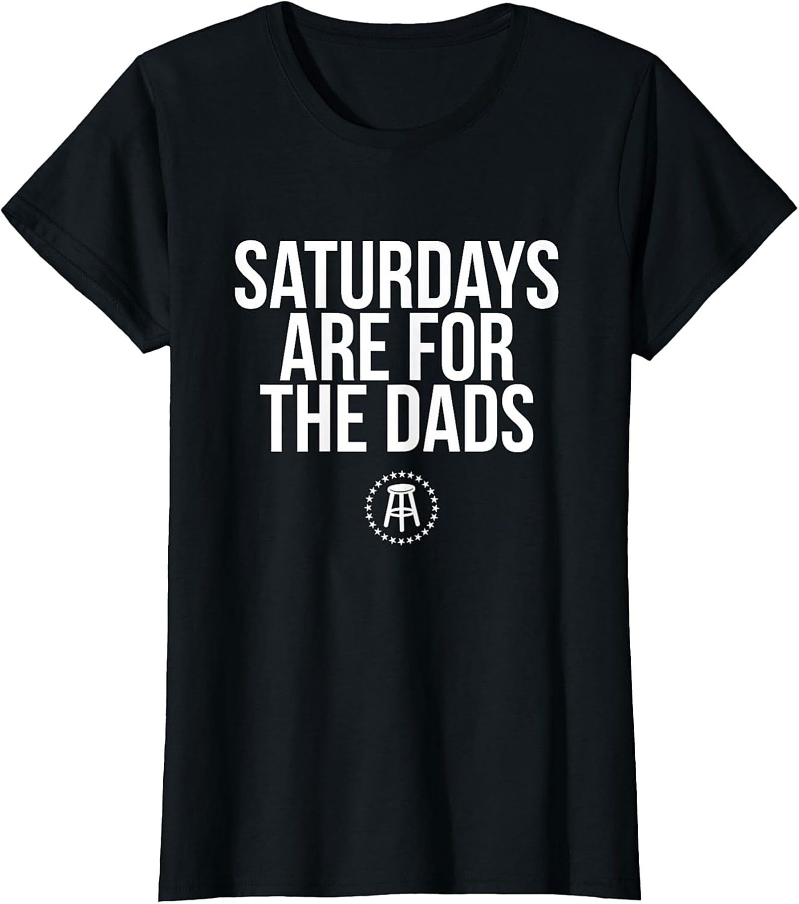 Saturdays Are For The Dads T-Shirt | Funny Dad Graphic Tee