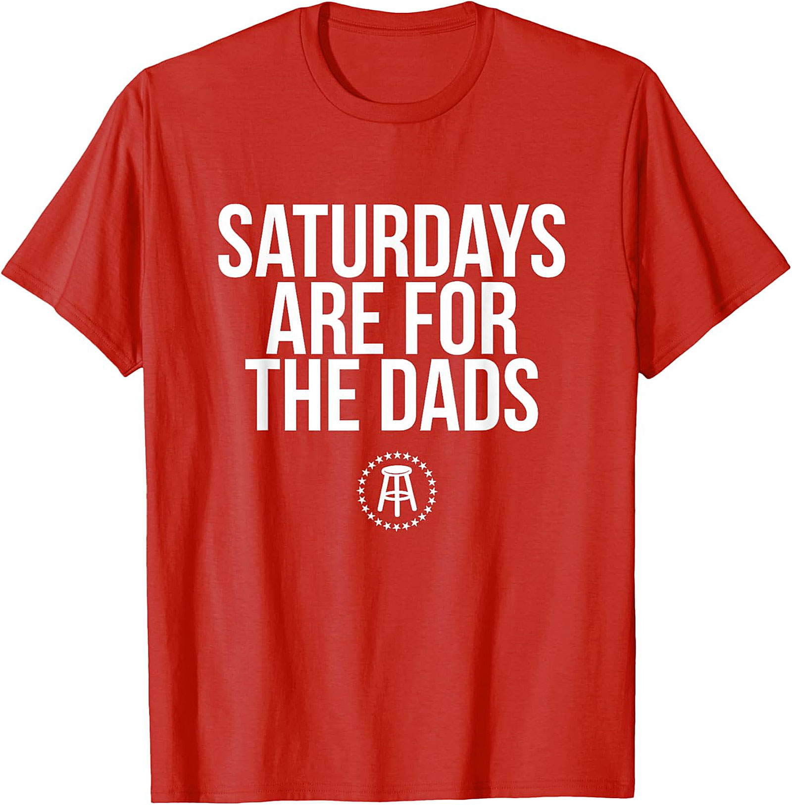 Saturdays Are For The Dads T-Shirt | Funny Dad Graphic Tee