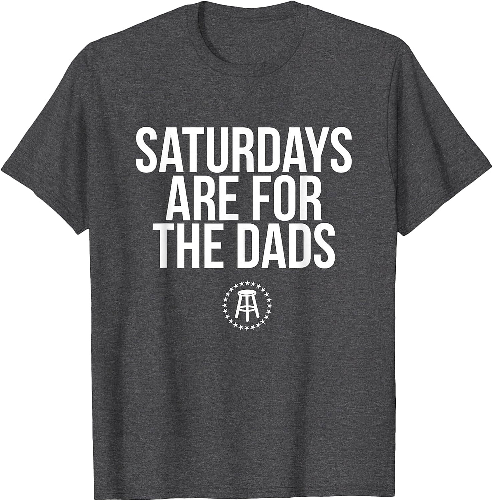 Saturdays Are For The Dads T-Shirt | Funny Dad Graphic Tee