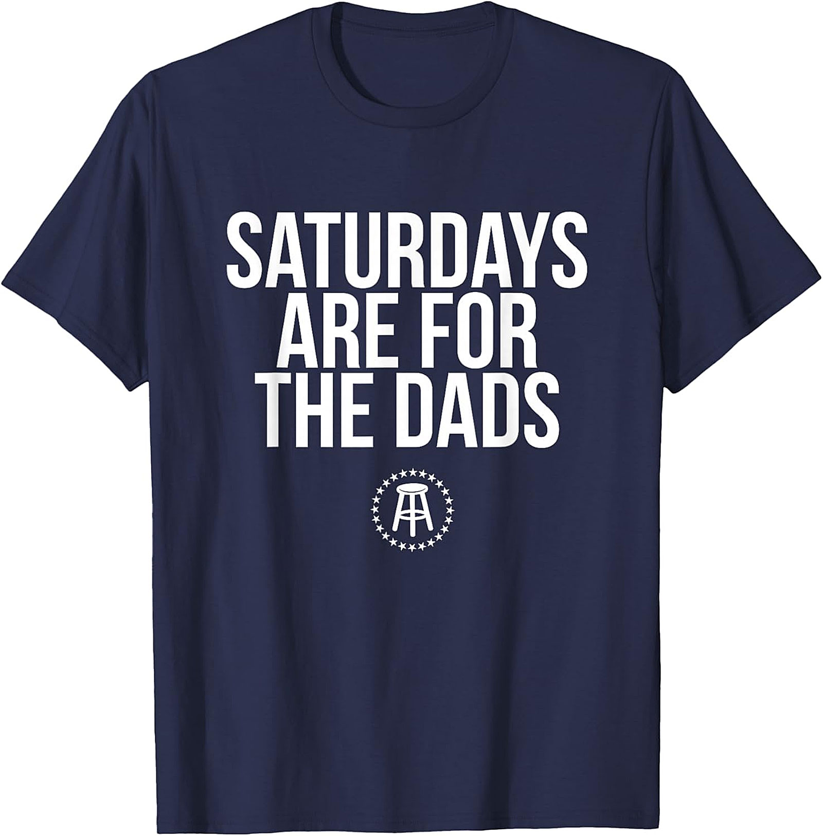 Saturdays Are For The Dads T-Shirt | Funny Dad Graphic Tee