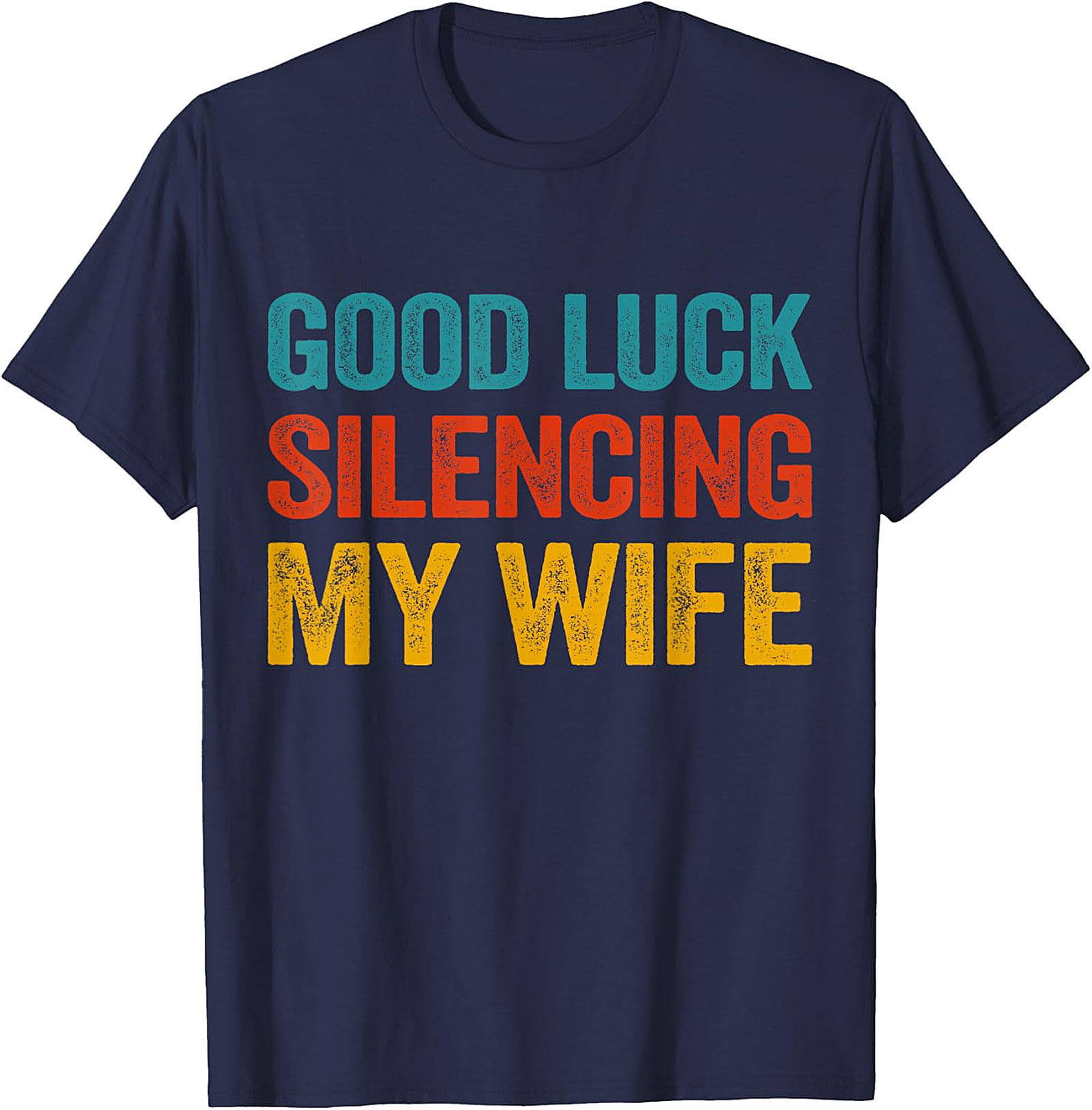 Good Luck Silencing My Wife Funny Husband T-Shirt | Retro Tee