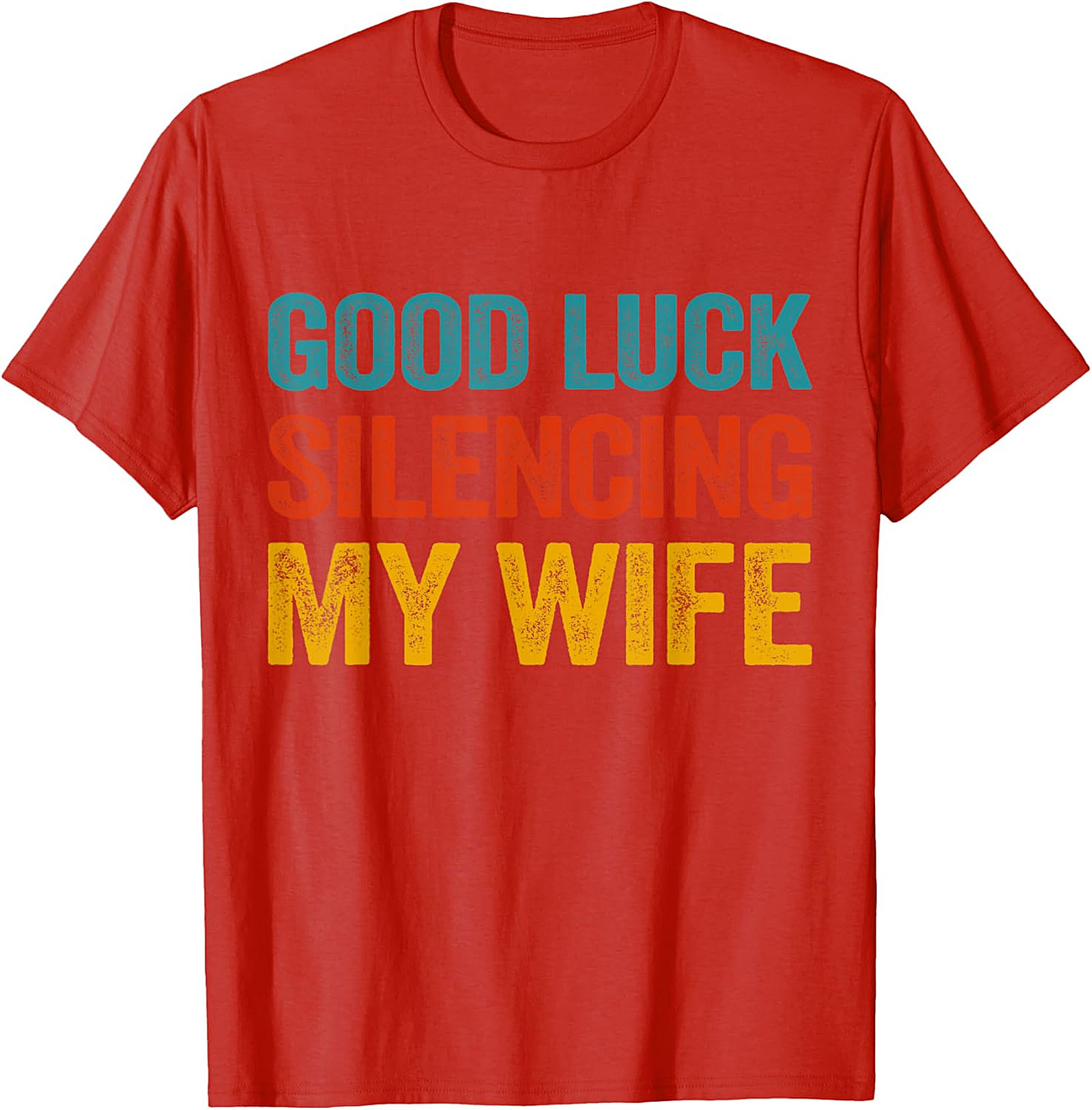 Good Luck Silencing My Wife Funny Husband T-Shirt | Retro Tee