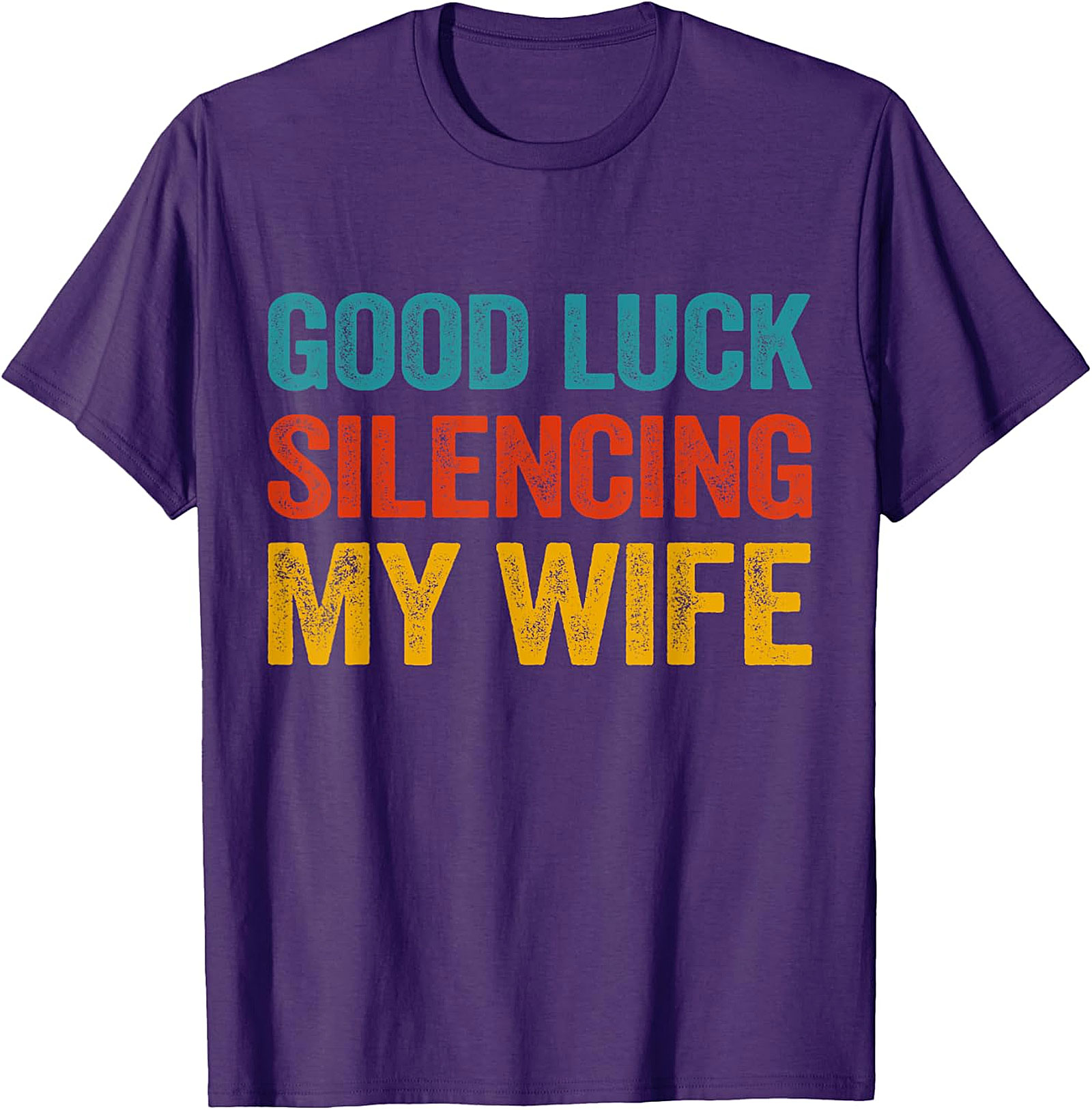 Good Luck Silencing My Wife Funny Husband T-Shirt | Retro Tee