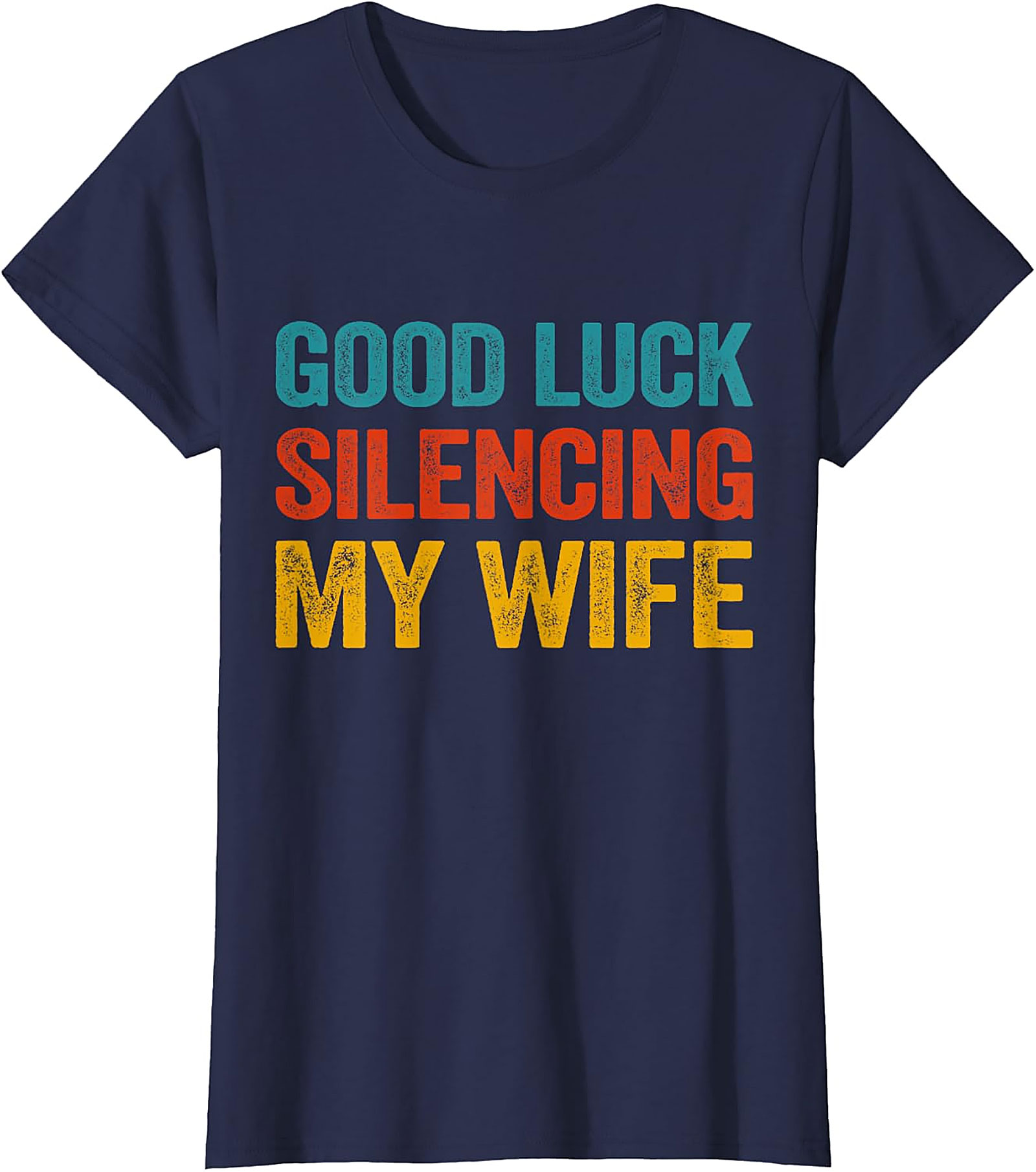 Good Luck Silencing My Wife Funny Husband T-Shirt | Retro Tee