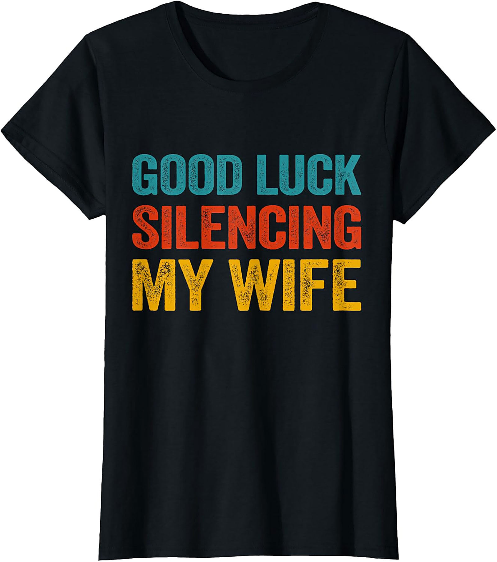 Good Luck Silencing My Wife Funny Husband T-Shirt | Retro Tee