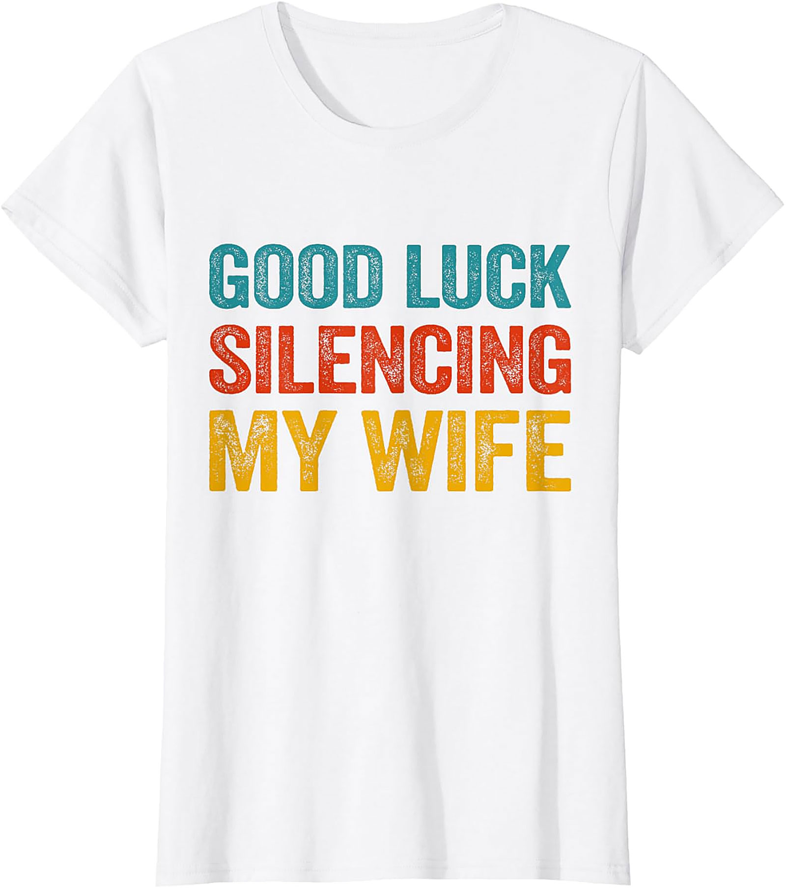 Good Luck Silencing My Wife Funny Husband T-Shirt | Retro Tee